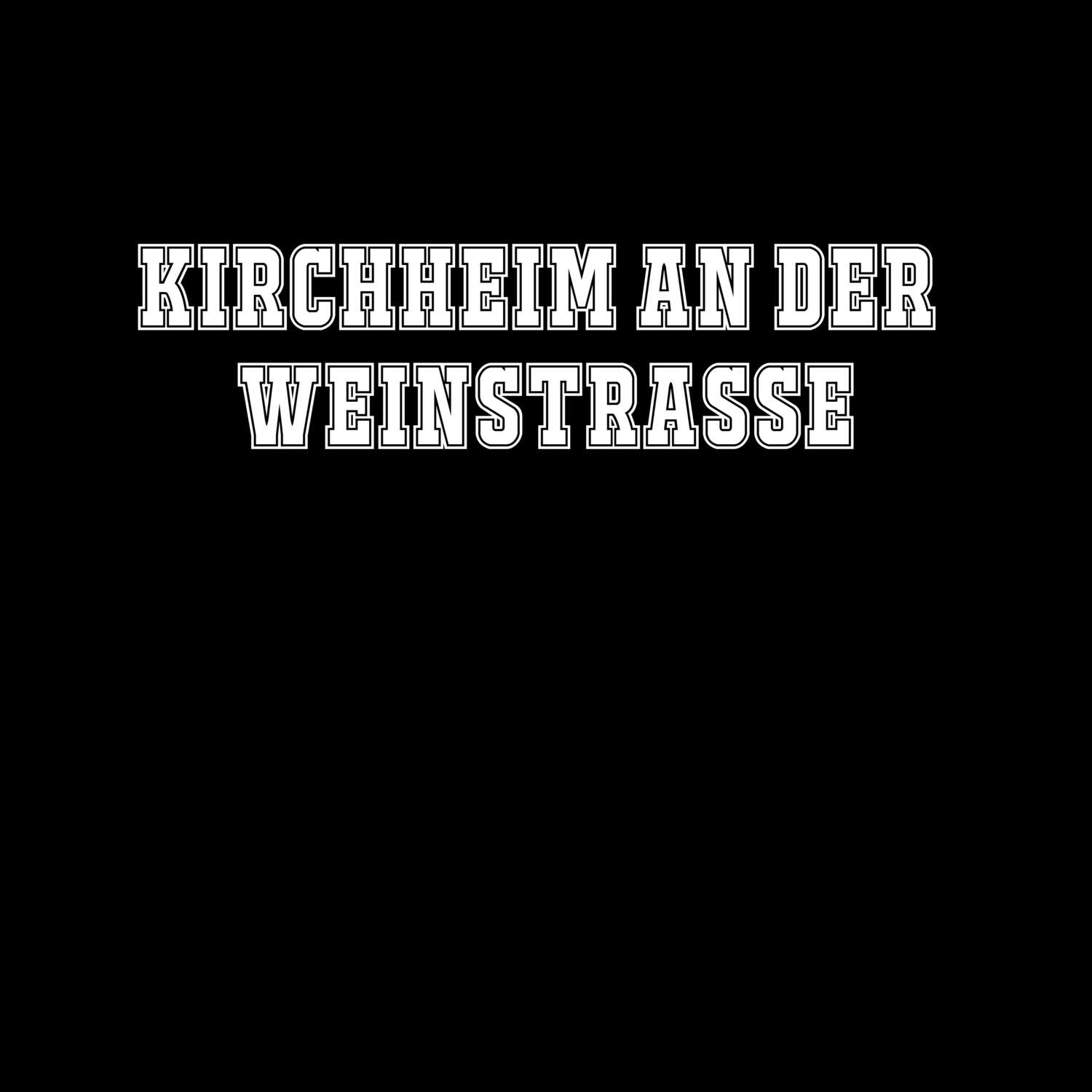 Kirchheim an der Weinstraße T-Shirt »Classic«