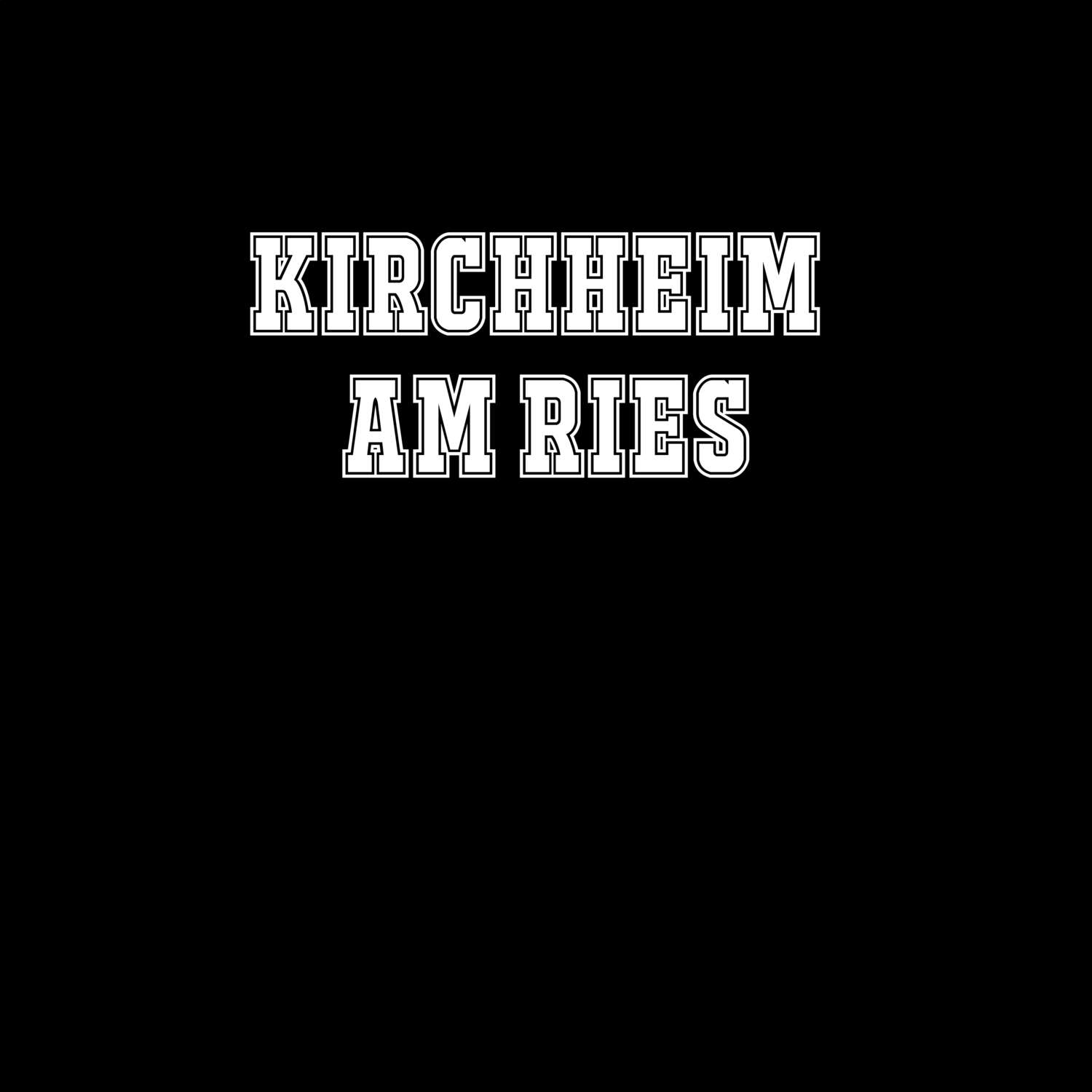 Kirchheim am Ries T-Shirt »Classic«