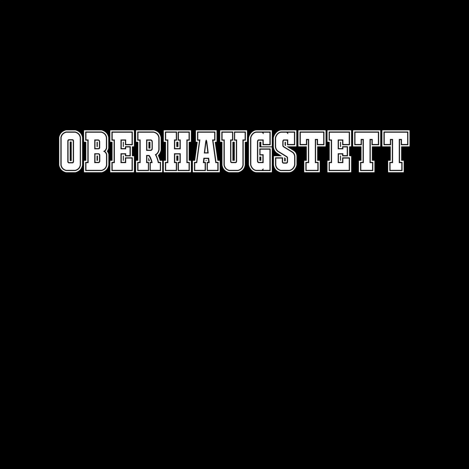 T-Shirt »Classic« für den Ort »Oberhaugstett«