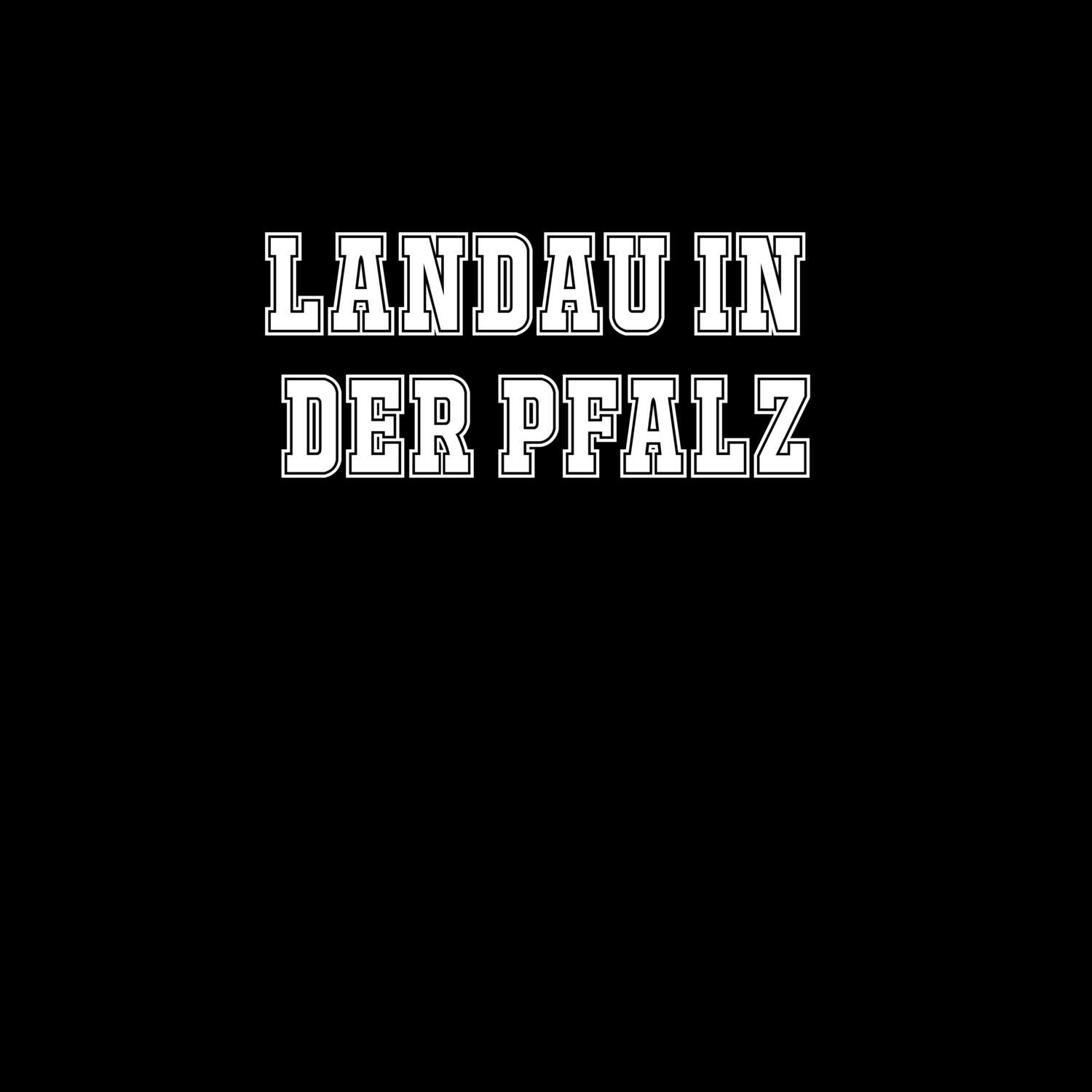 Landau in der Pfalz T-Shirt »Classic«