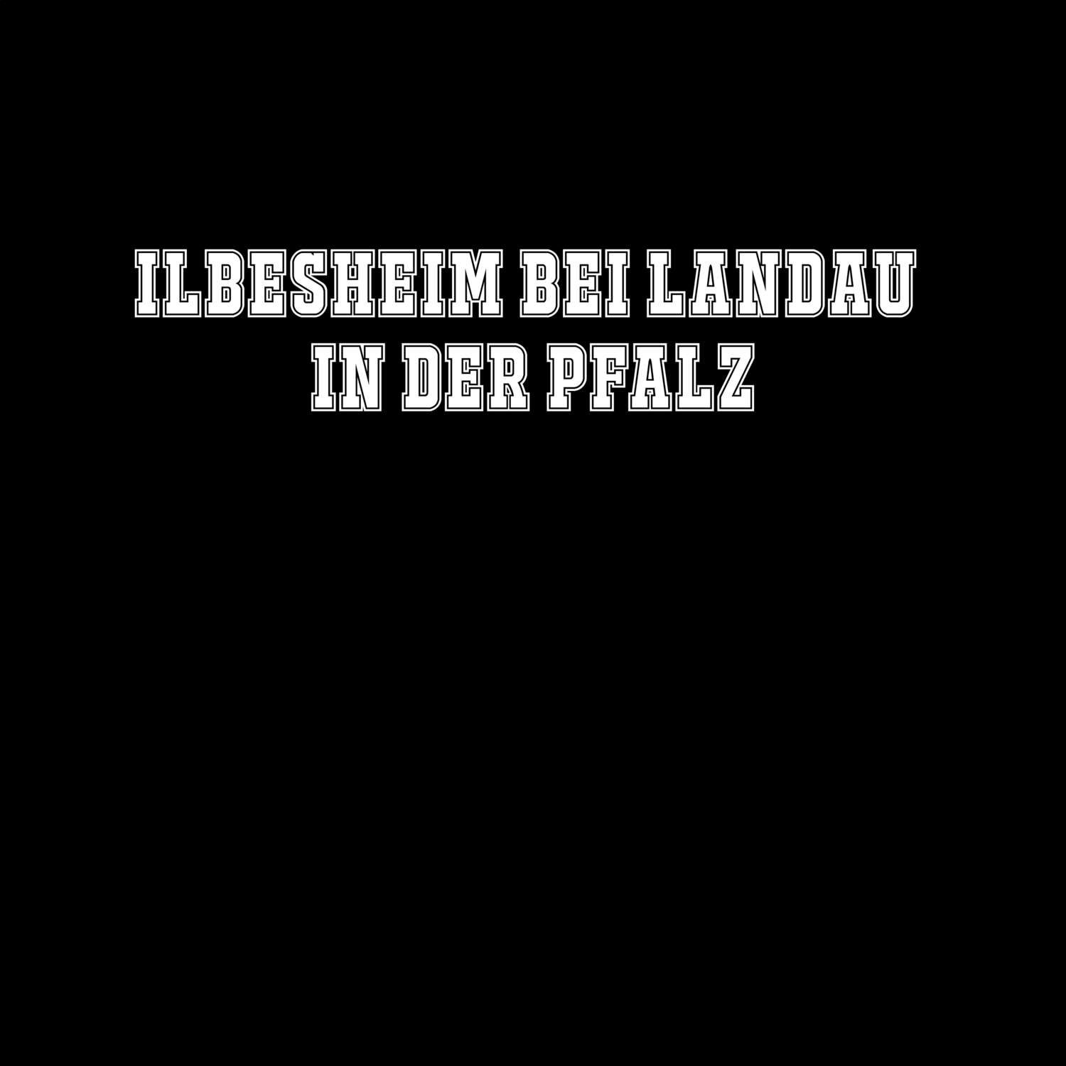 Ilbesheim bei Landau in der Pfalz T-Shirt »Classic«
