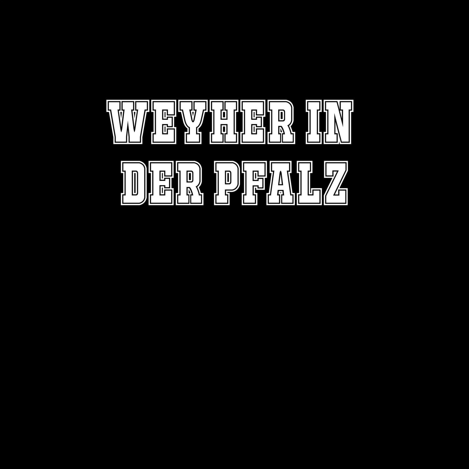 T-Shirt »Classic« für den Ort »Weyher in der Pfalz«