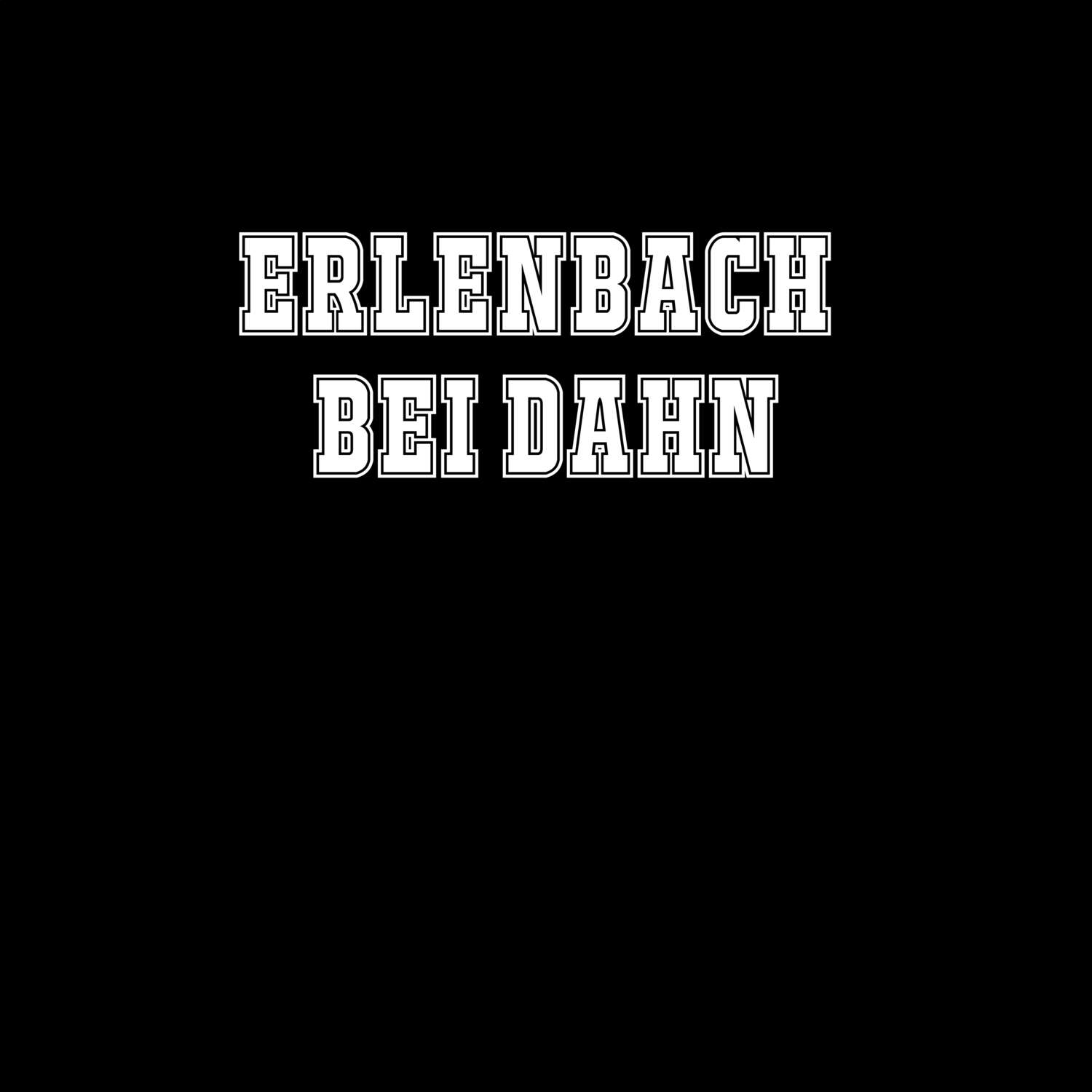 Erlenbach bei Dahn T-Shirt »Classic«