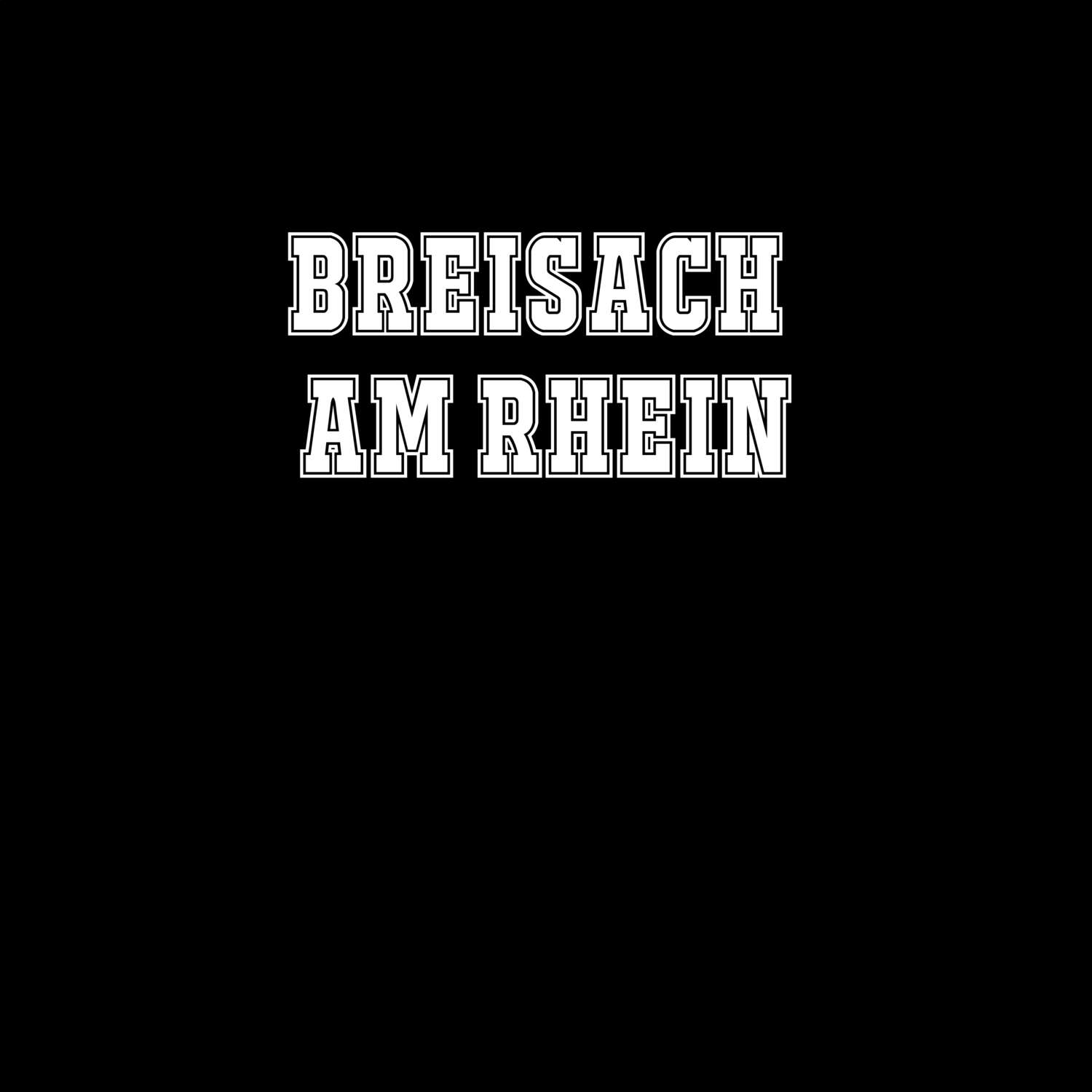 T-Shirt »Classic« für den Ort »Breisach am Rhein«