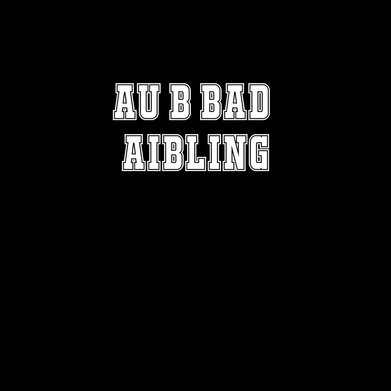 Au b Bad Aibling T-Shirt »Classic«