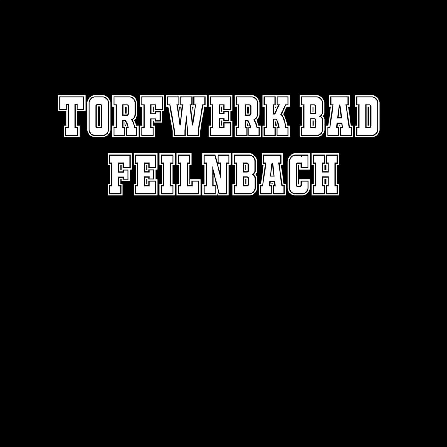 Torfwerk Bad Feilnbach T-Shirt »Classic«