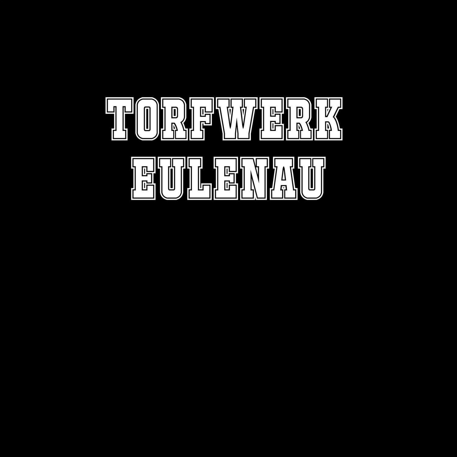 Torfwerk Eulenau T-Shirt »Classic«