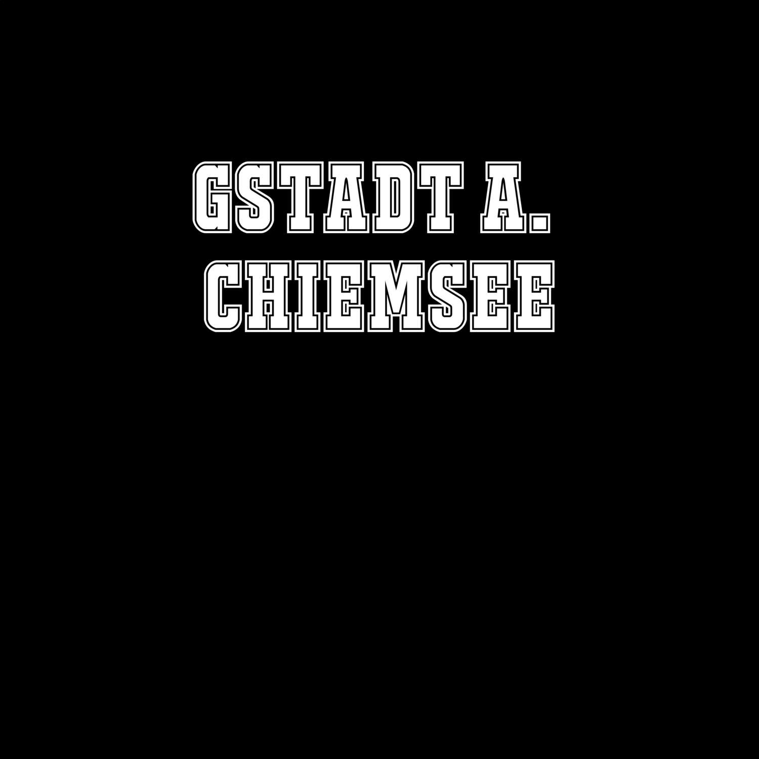 Gstadt a. Chiemsee T-Shirt »Classic«