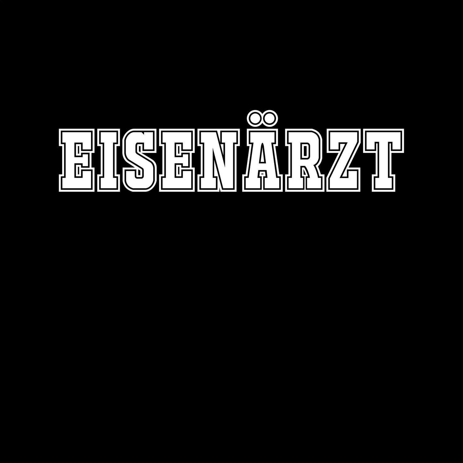 T-Shirt »Classic« für den Ort »Eisenärzt«