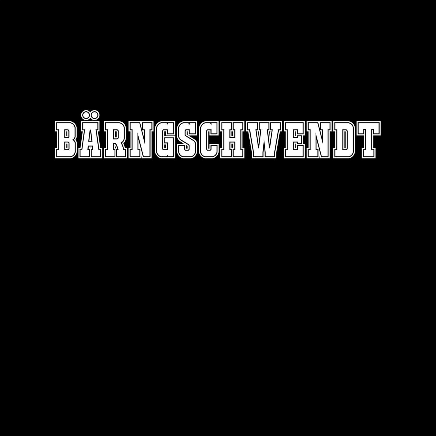 T-Shirt »Classic« für den Ort »Bärngschwendt«