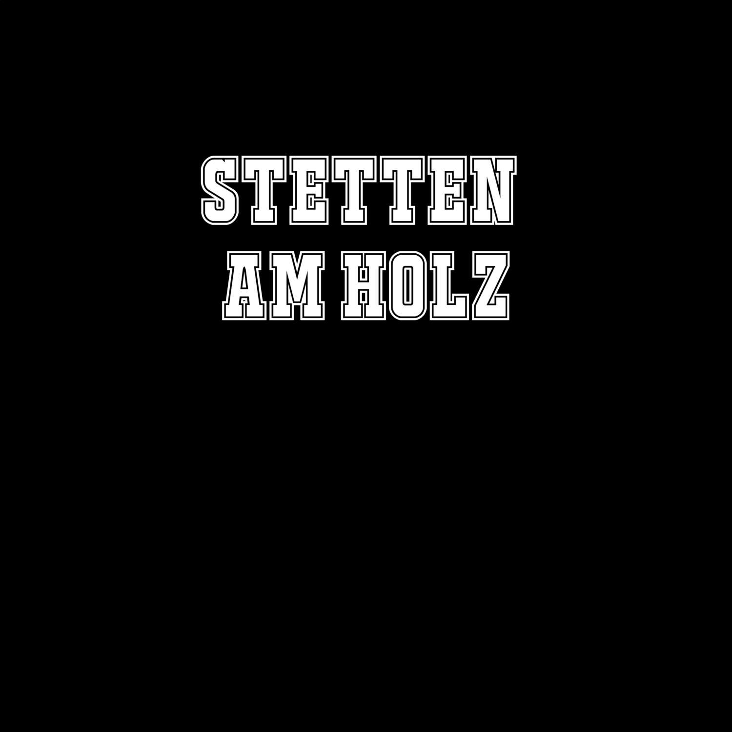 T-Shirt »Classic« für den Ort »Stetten am Holz«