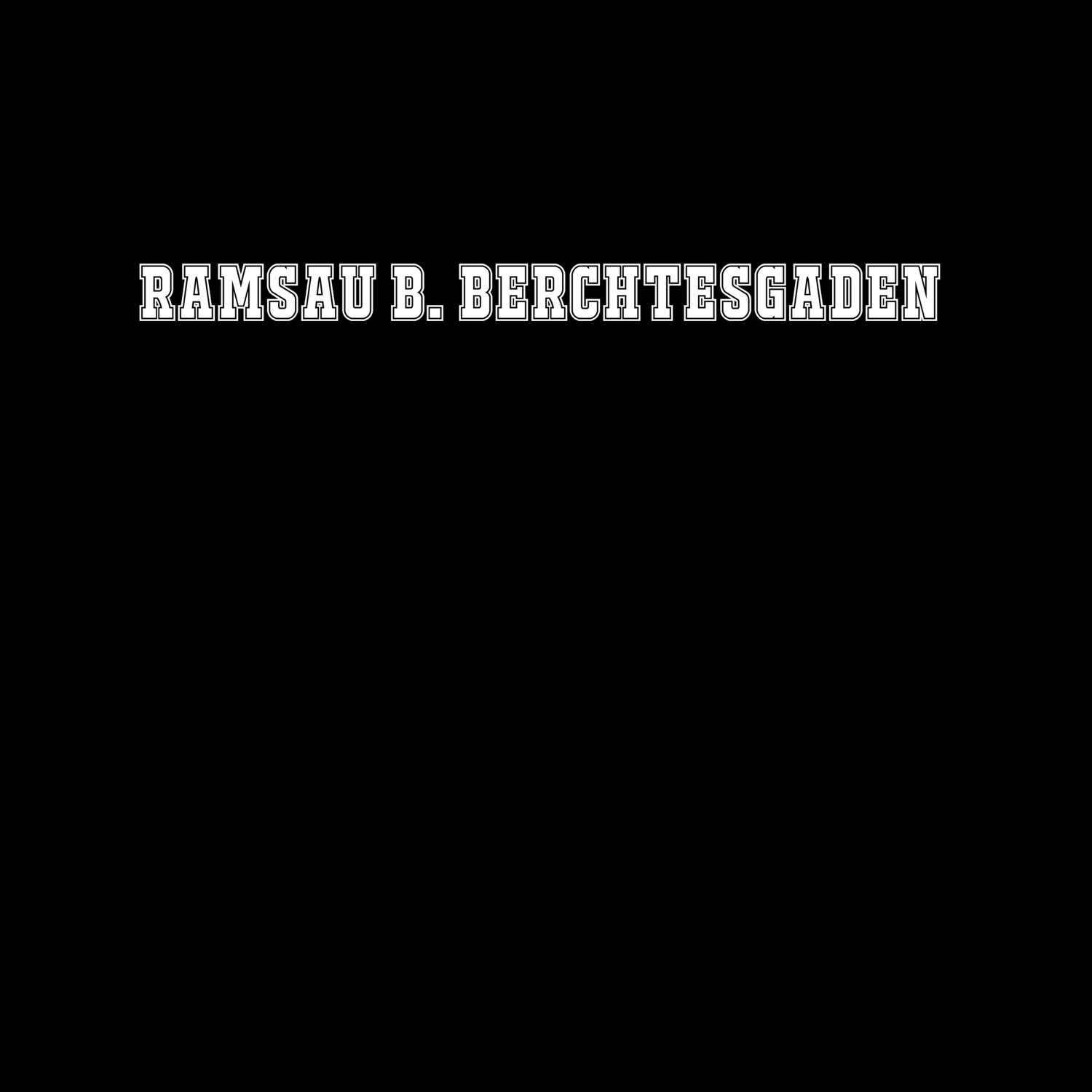 Ramsau b. Berchtesgaden T-Shirt »Classic«