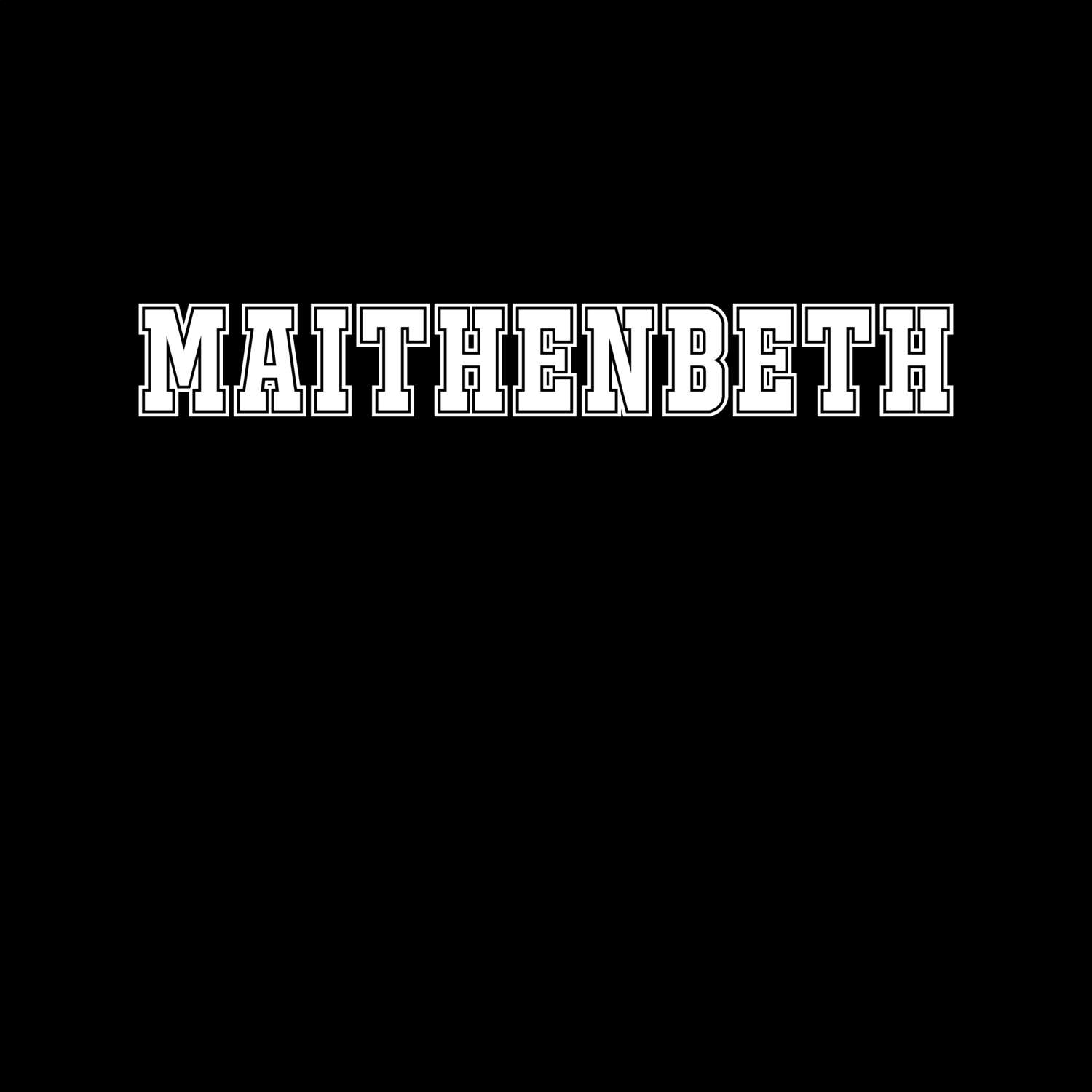 Maithenbeth T-Shirt »Classic«