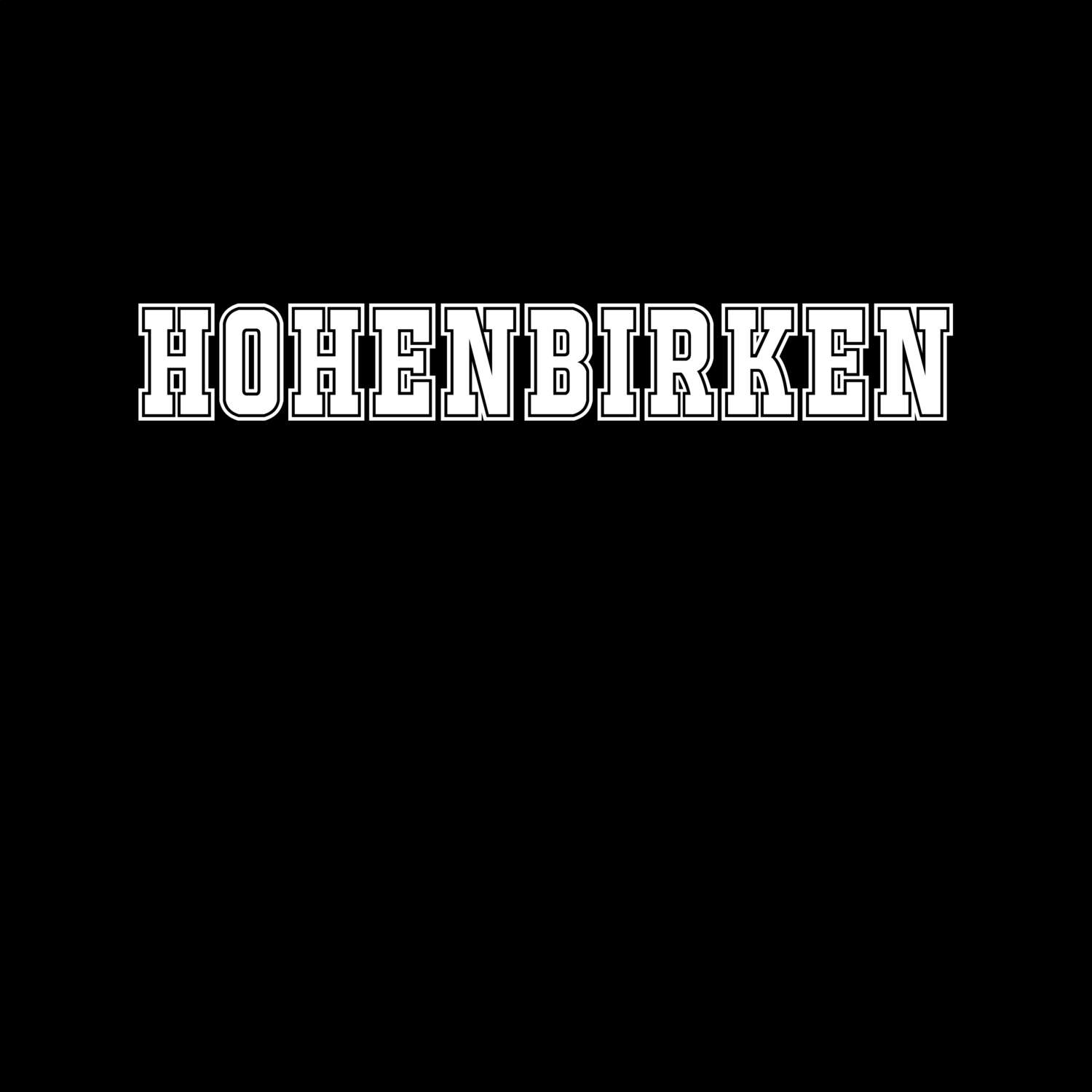 T-Shirt »Classic« für den Ort »Hohenbirken«