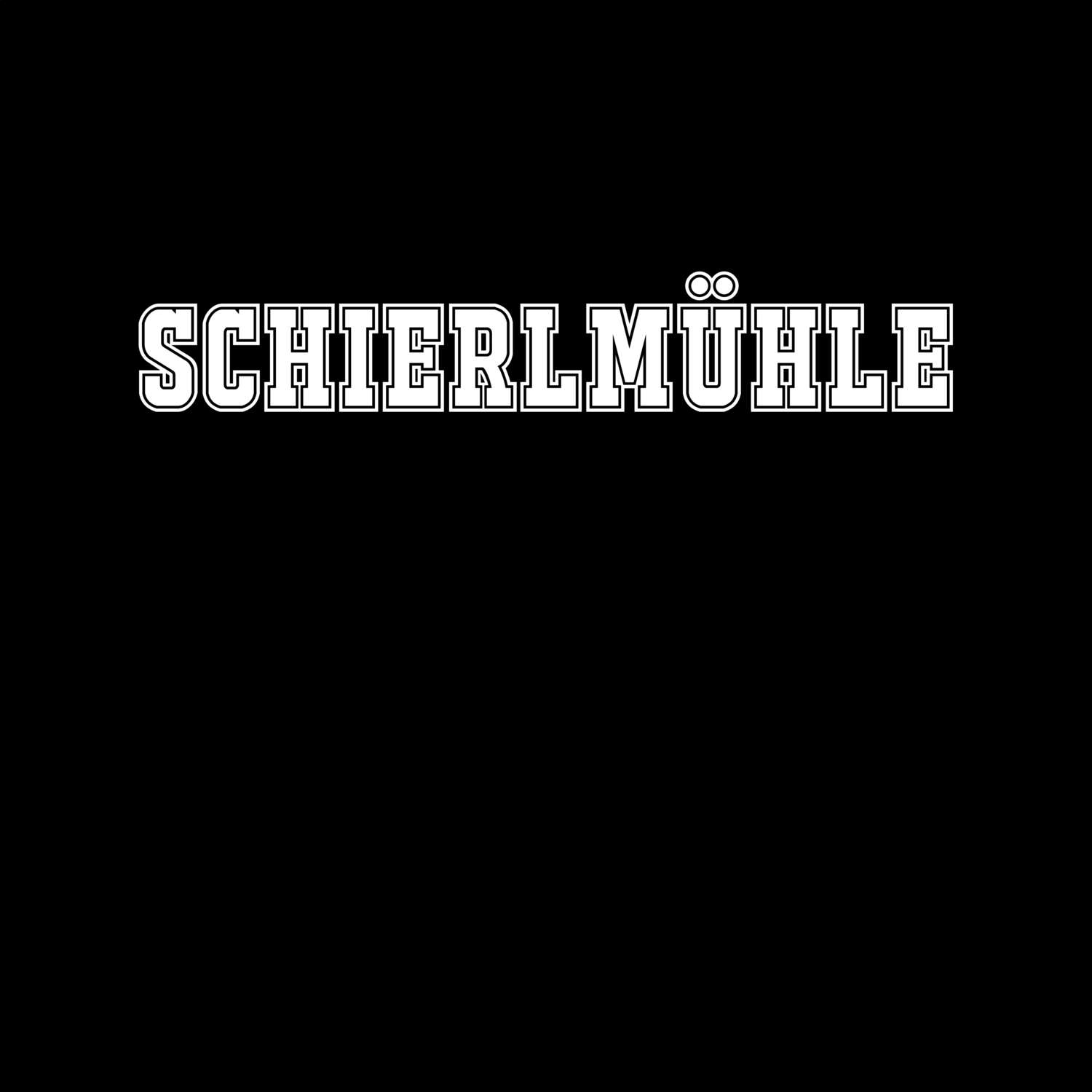 T-Shirt »Classic« für den Ort »Schierlmühle«