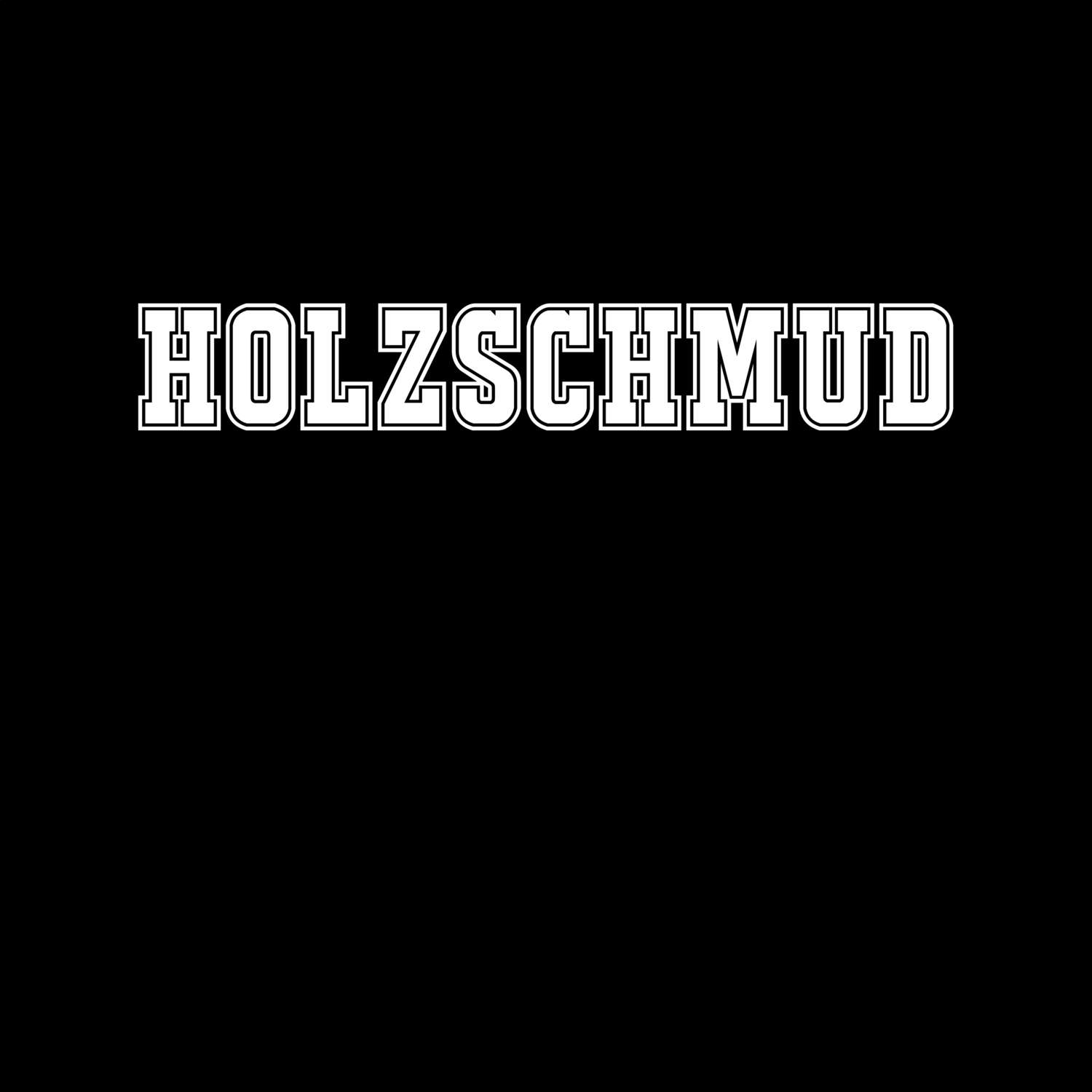 T-Shirt »Classic« für den Ort »Holzschmud«