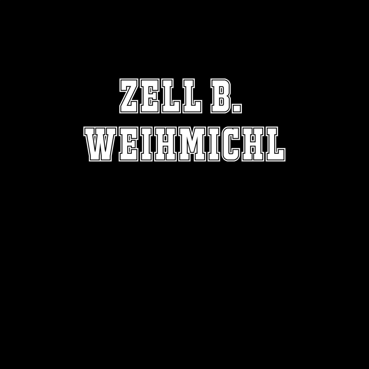Zell b. Weihmichl T-Shirt »Classic«