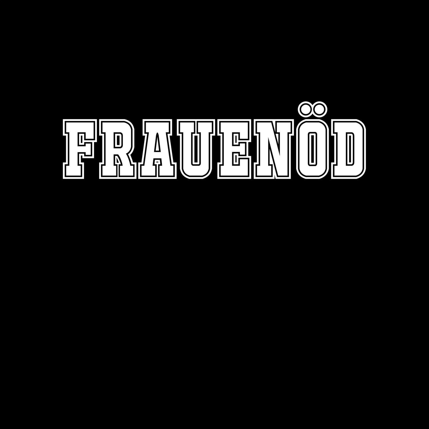 T-Shirt »Classic« für den Ort »Frauenöd«