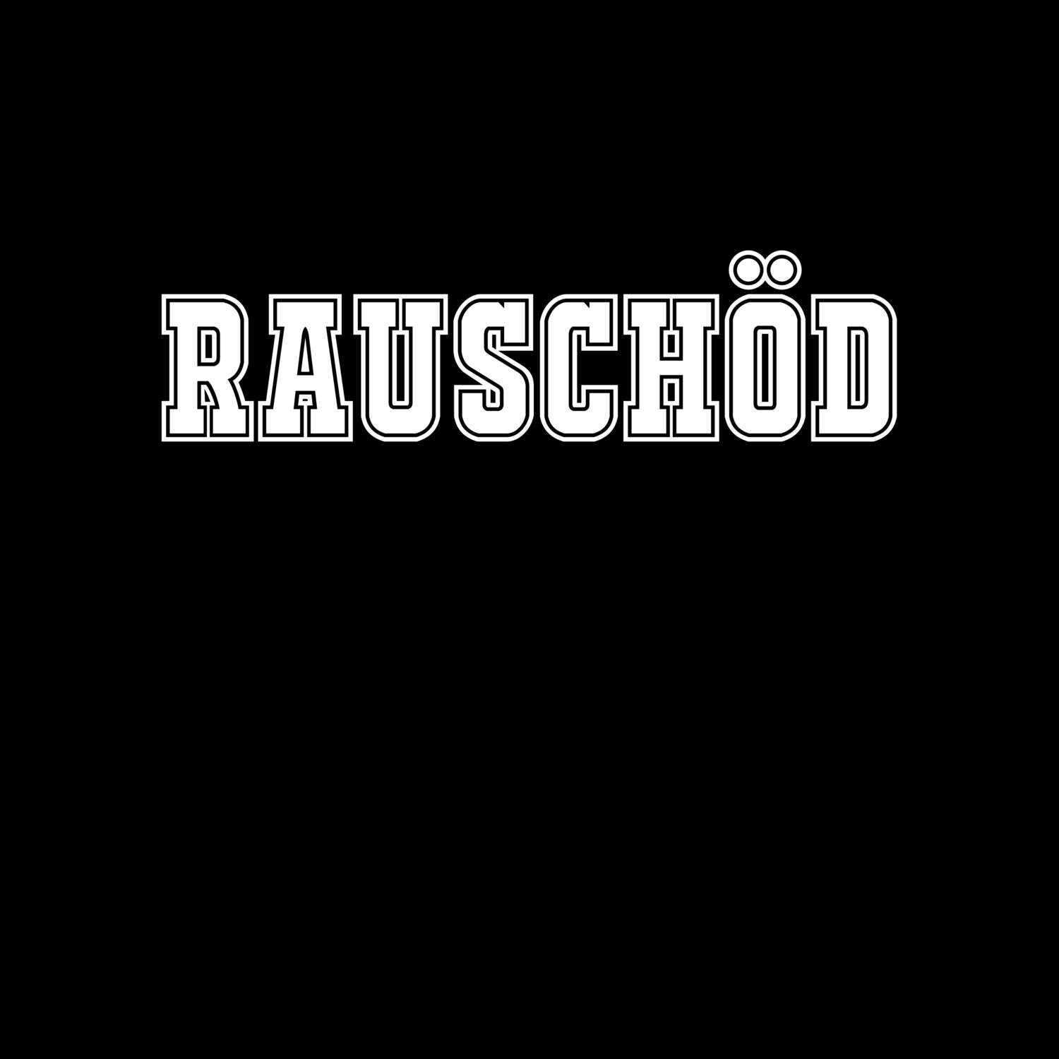 T-Shirt »Classic« für den Ort »Rauschöd«