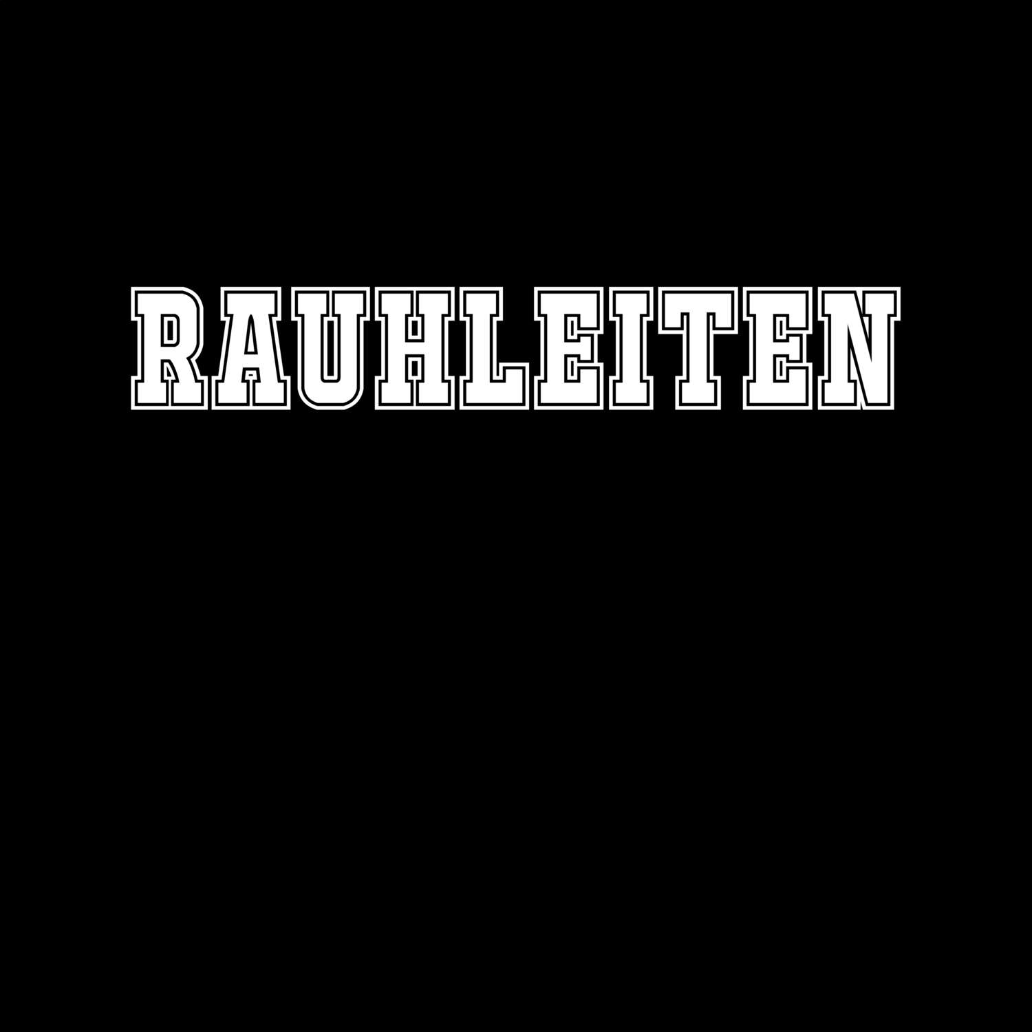 T-Shirt »Classic« für den Ort »Rauhleiten«