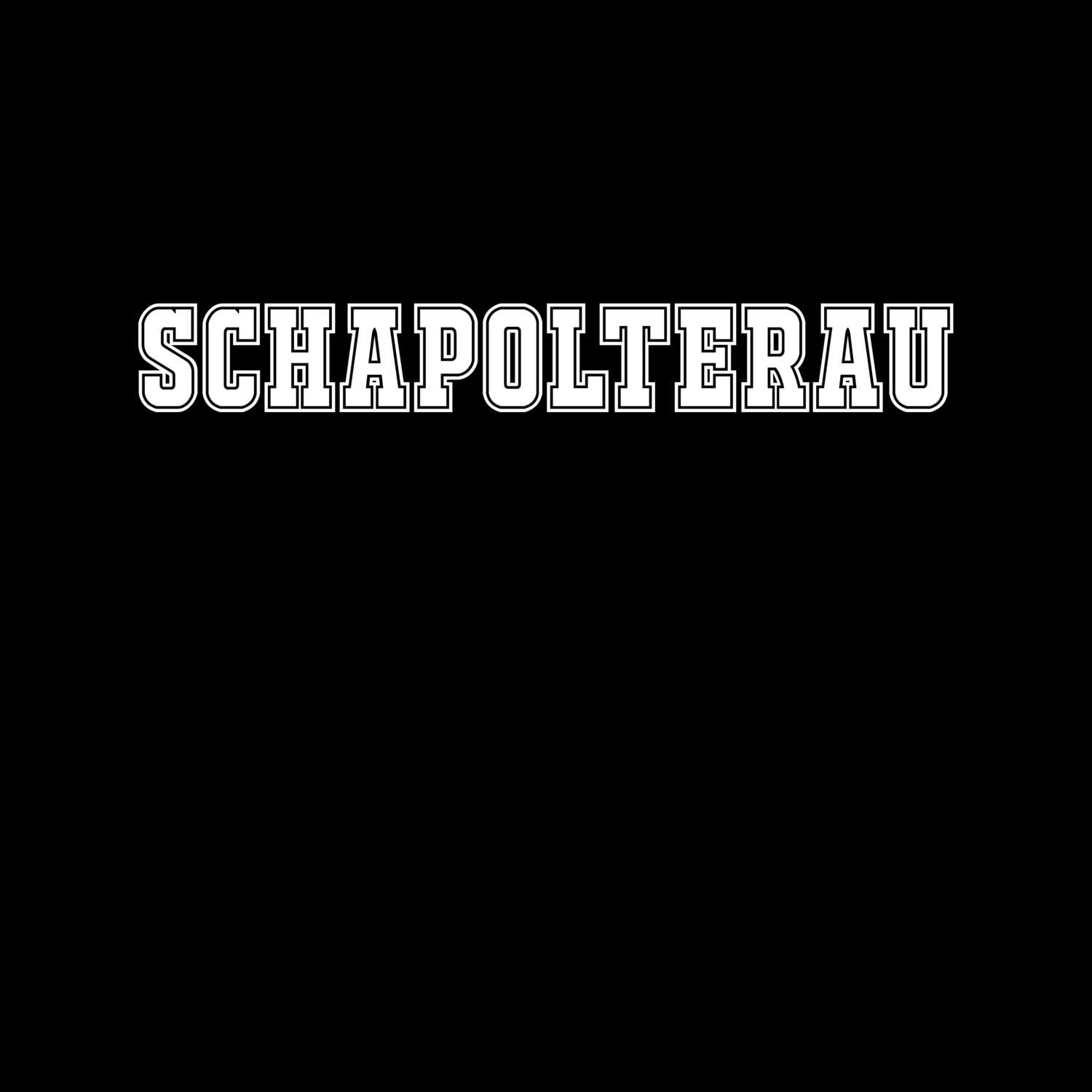 T-Shirt »Classic« für den Ort »Schapolterau«