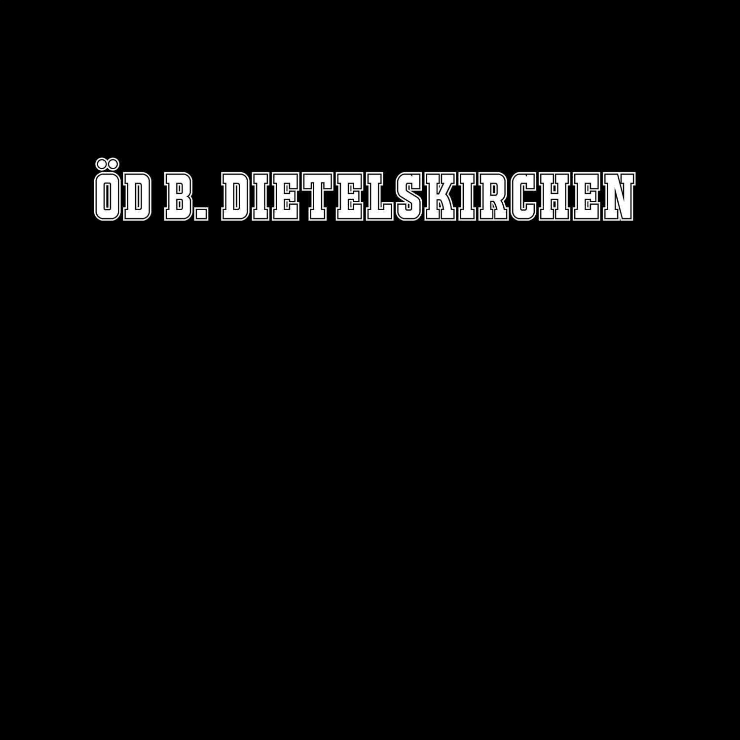 Öd b. Dietelskirchen T-Shirt »Classic«