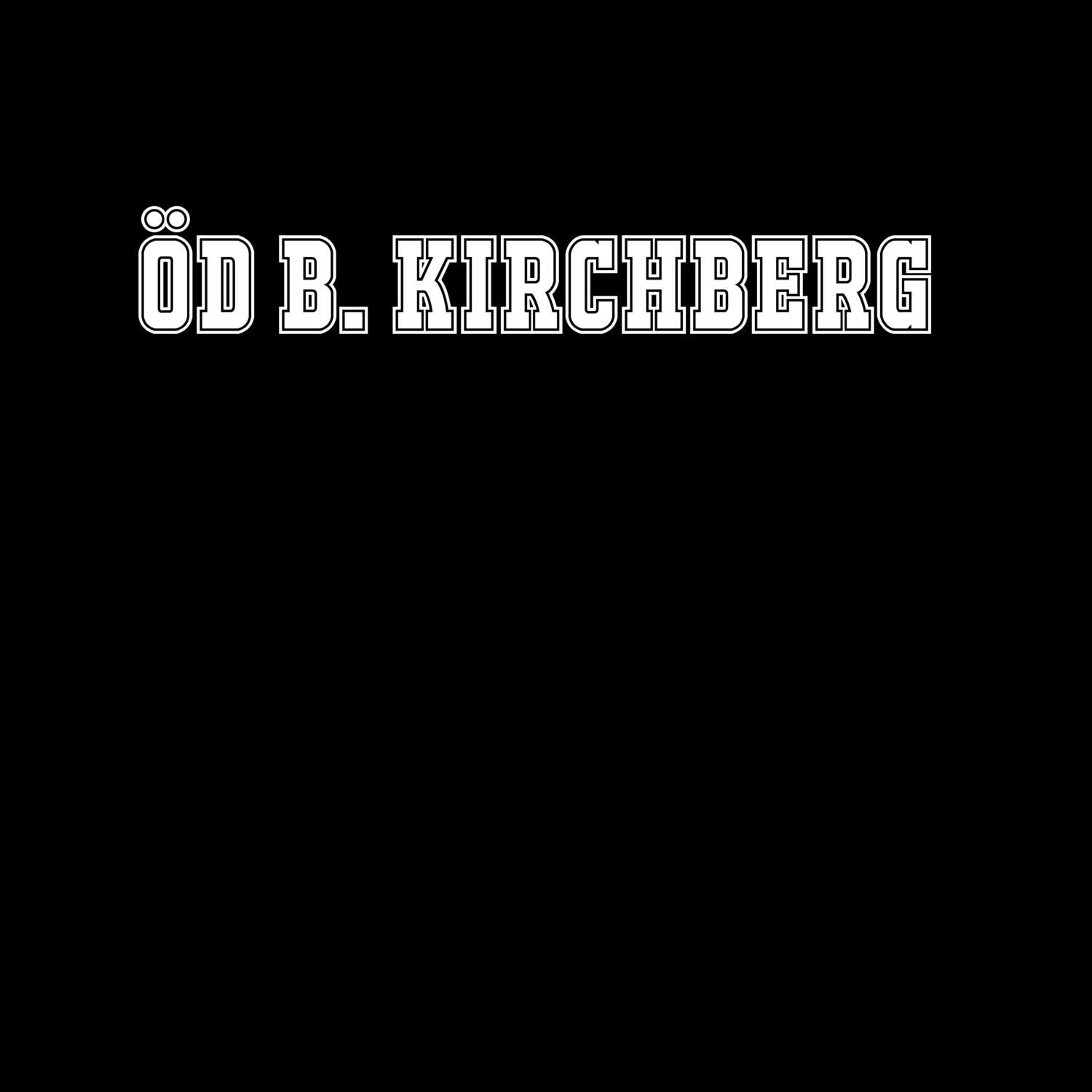 Öd b. Kirchberg T-Shirt »Classic«