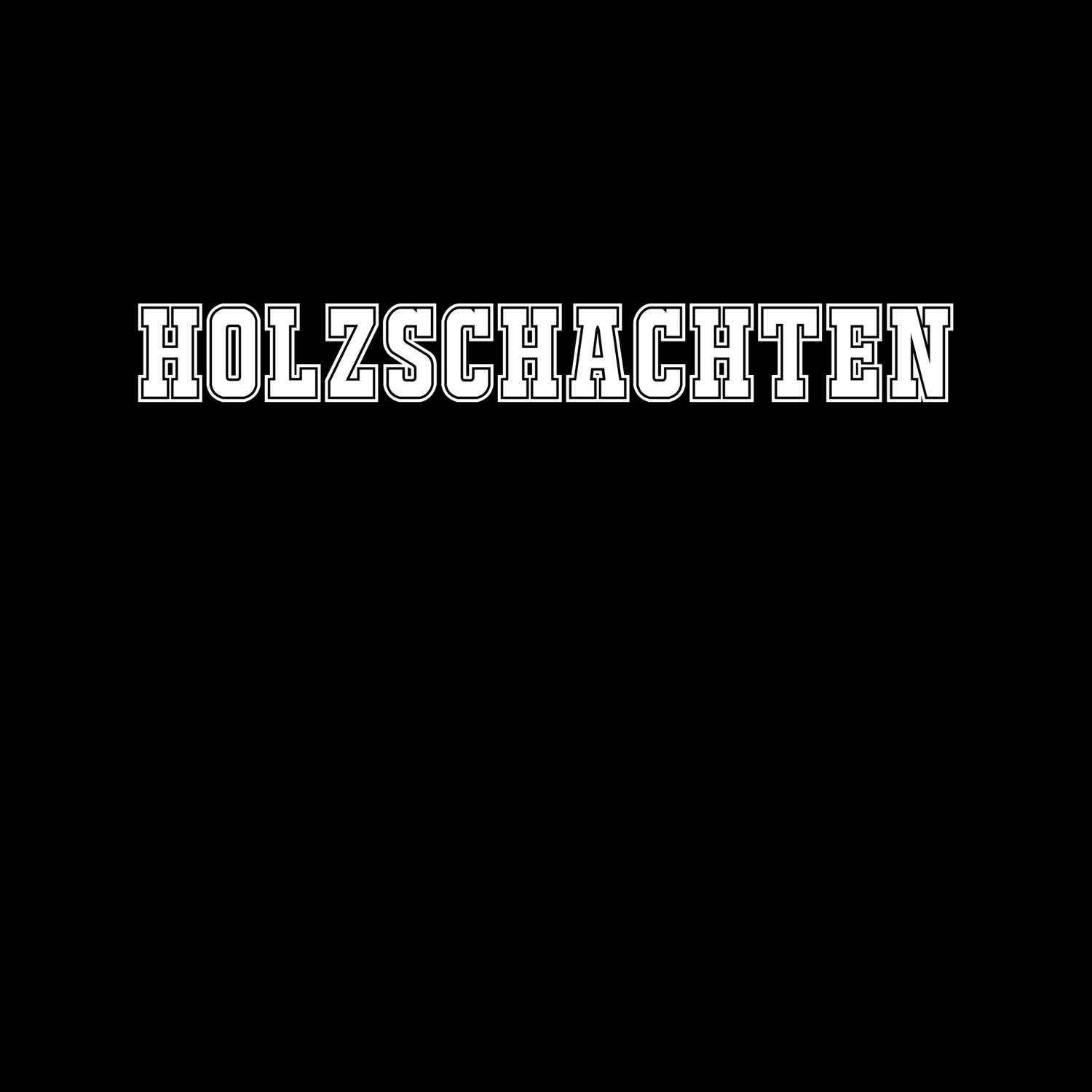 T-Shirt »Classic« für den Ort »Holzschachten«