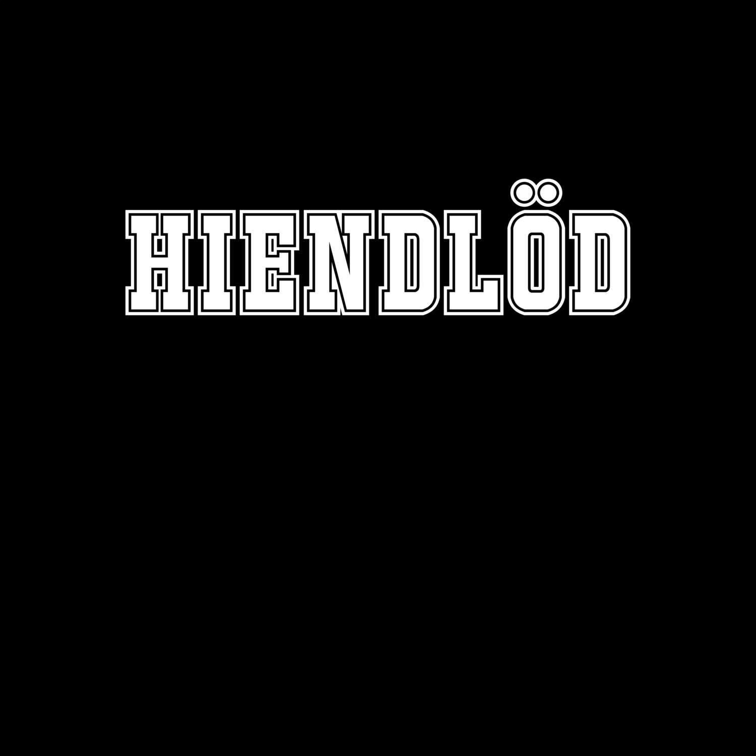 T-Shirt »Classic« für den Ort »Hiendlöd«