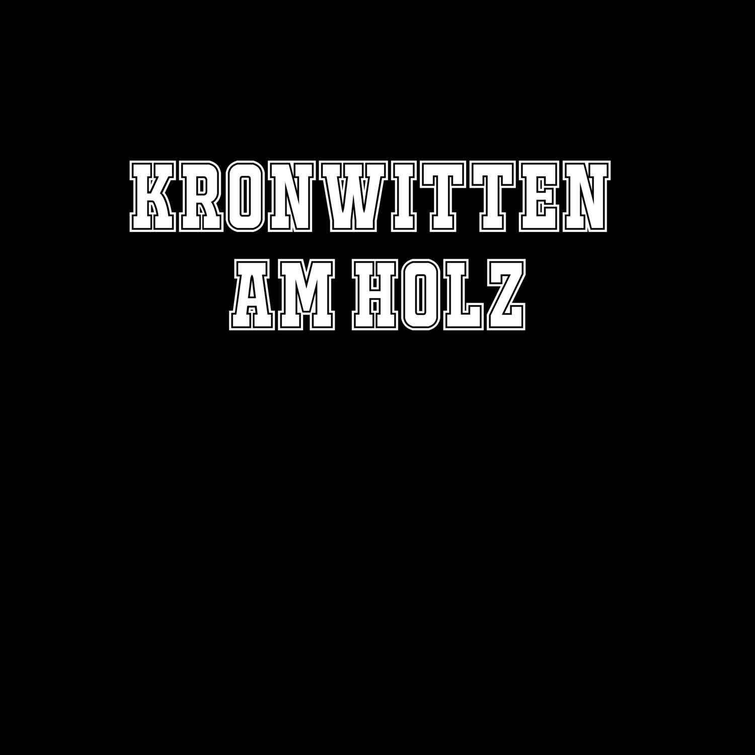 T-Shirt »Classic« für den Ort »Kronwitten am Holz«