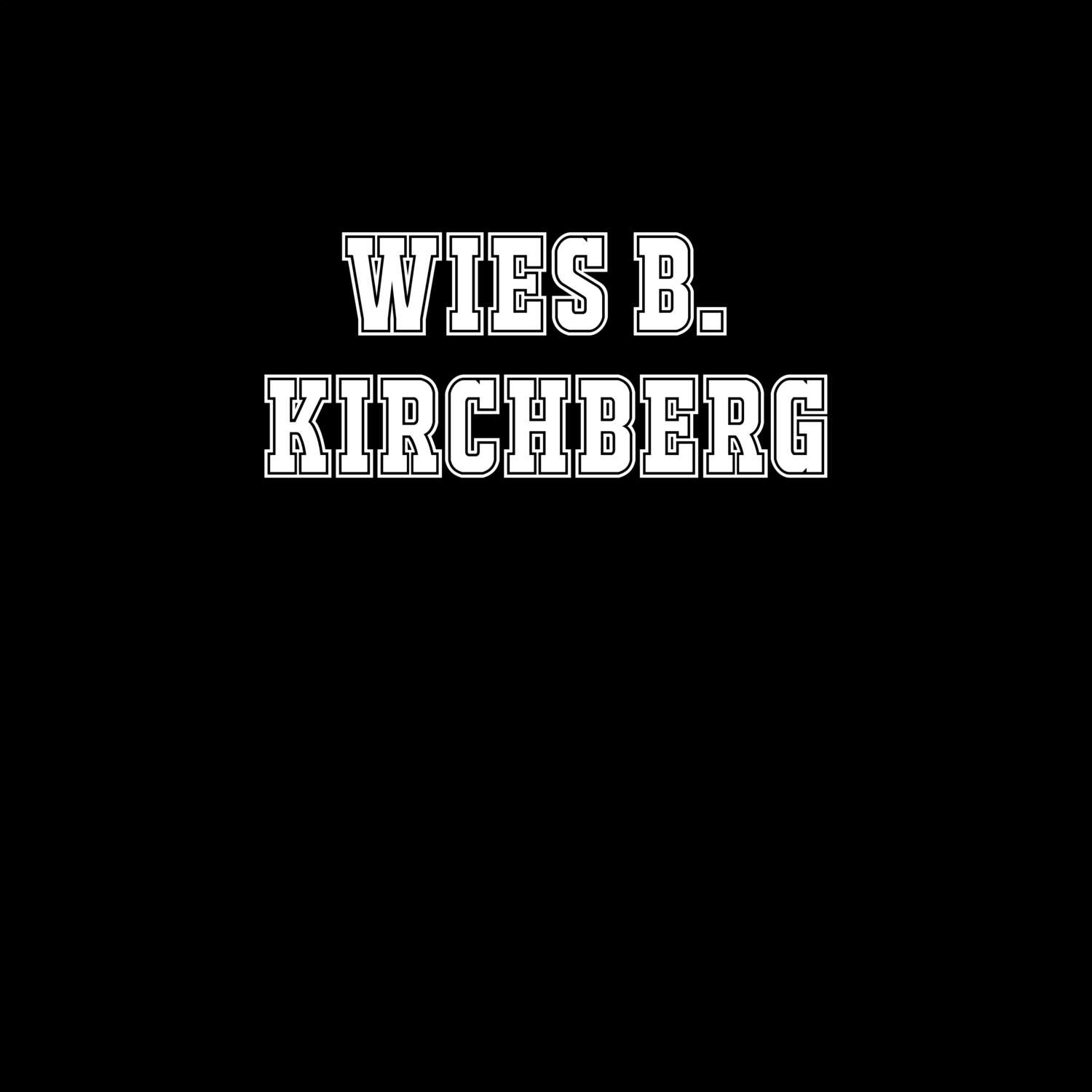 Wies b. Kirchberg T-Shirt »Classic«