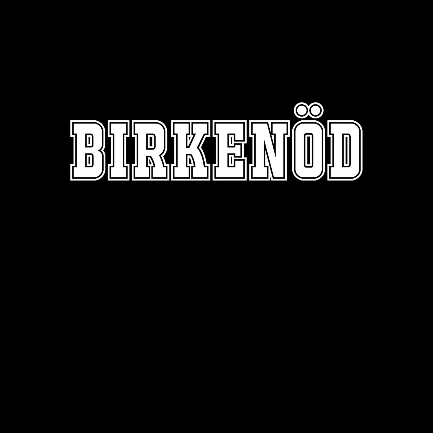 T-Shirt »Classic« für den Ort »Birkenöd«