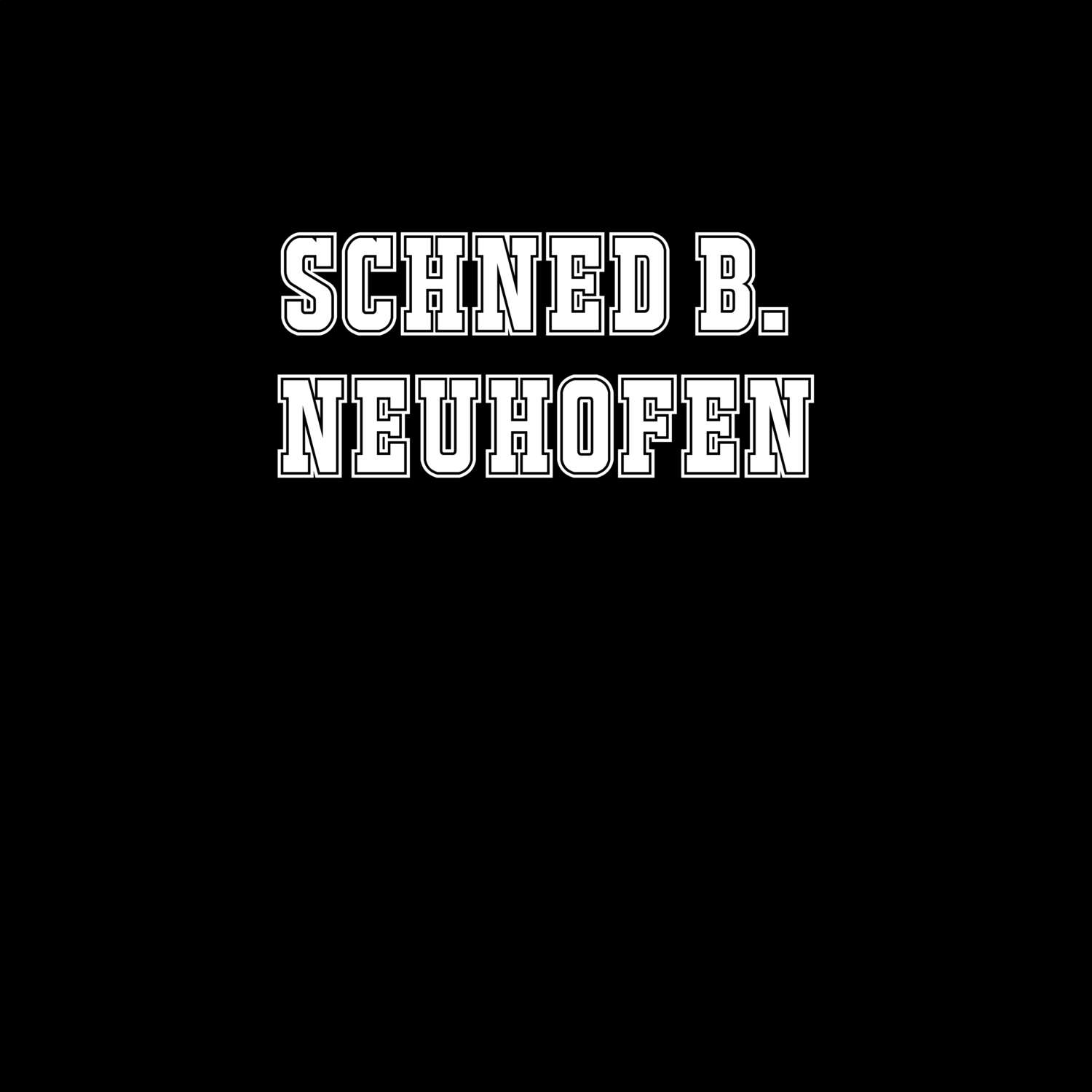 Schned b. Neuhofen T-Shirt »Classic«
