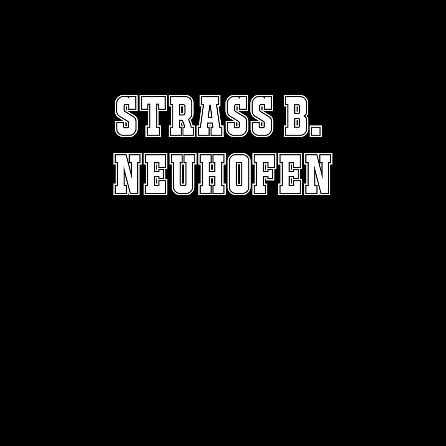 Straß b. Neuhofen T-Shirt »Classic«