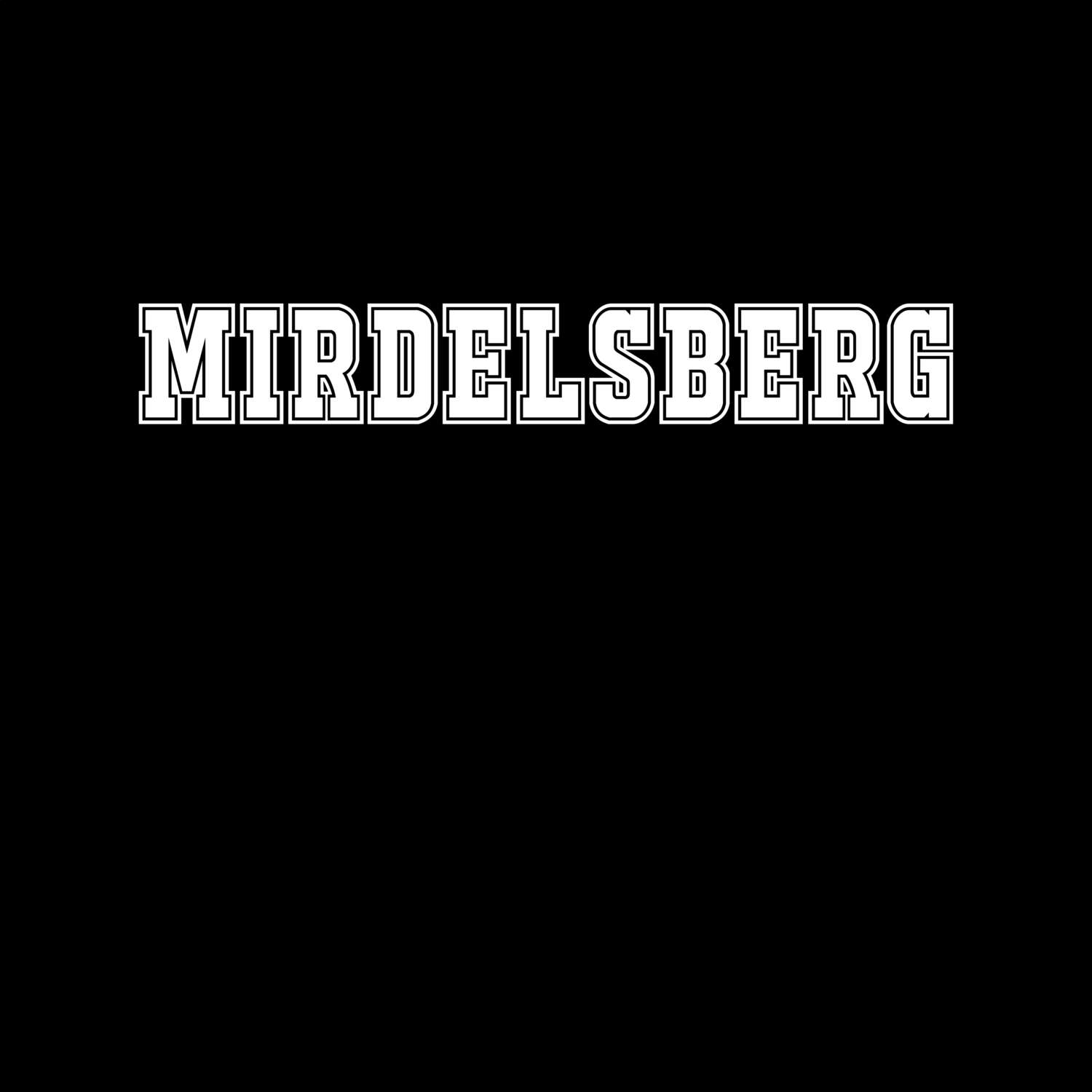 Mirdelsberg T-Shirt »Classic«