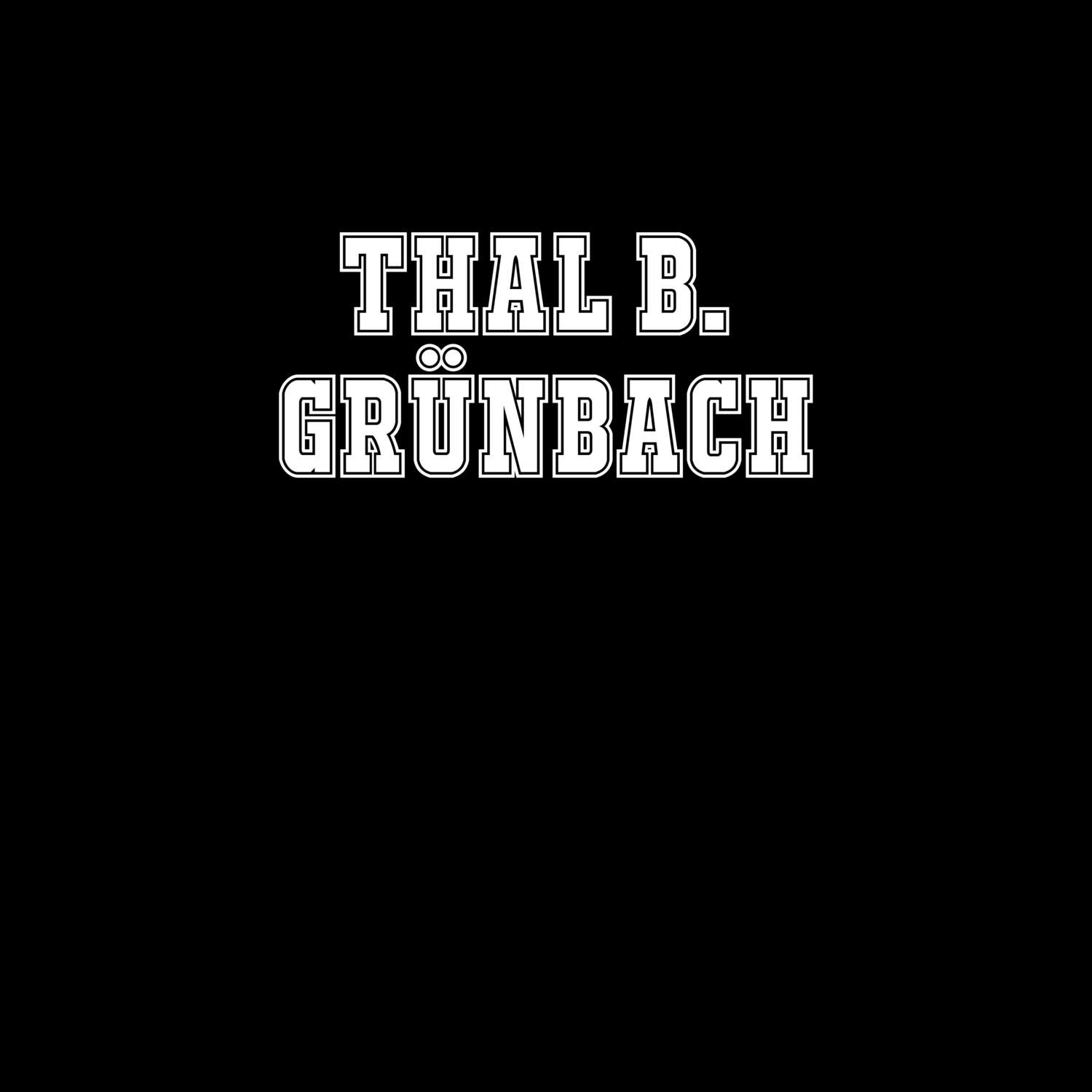 Thal b. Grünbach T-Shirt »Classic«