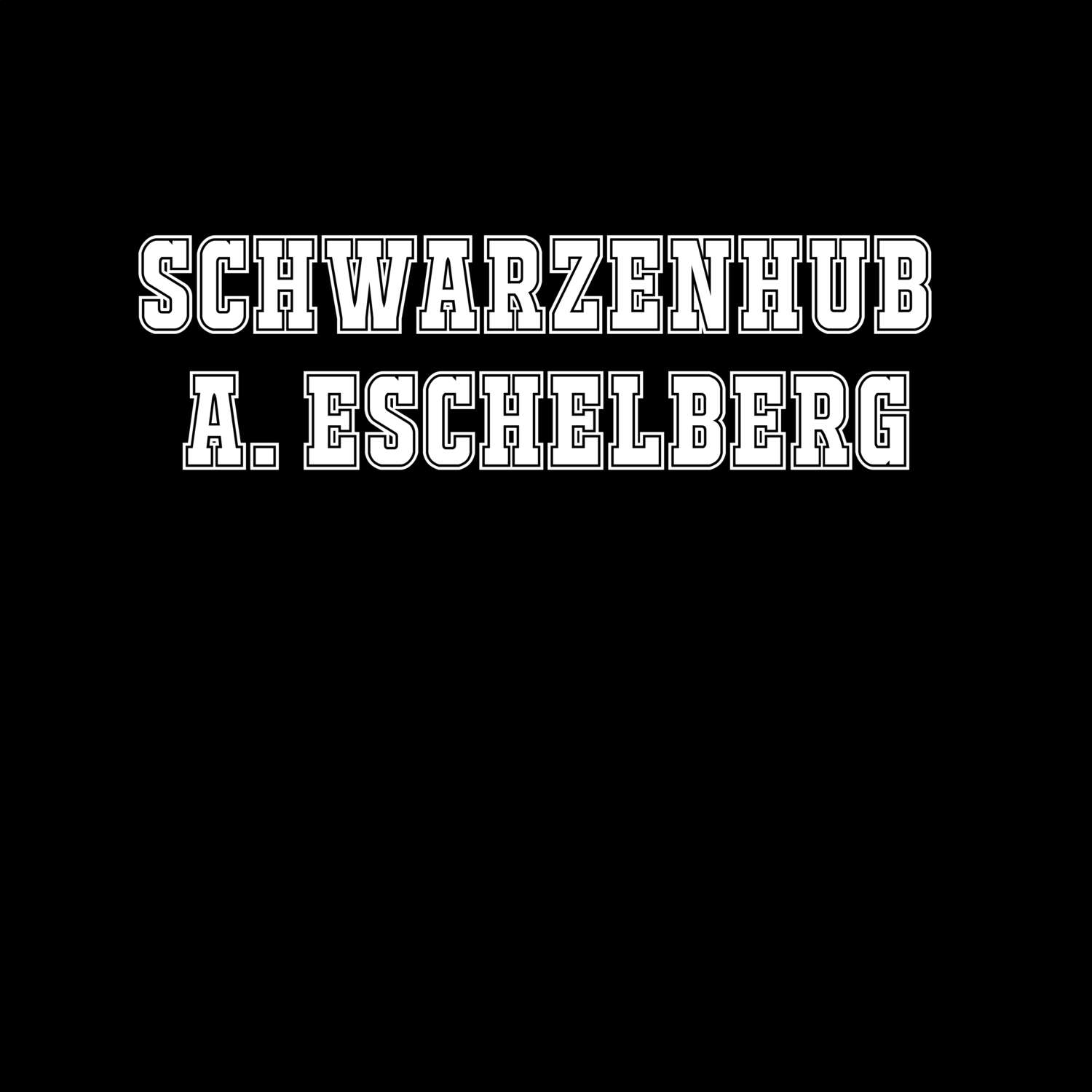 Schwarzenhub a. Eschelberg T-Shirt »Classic«