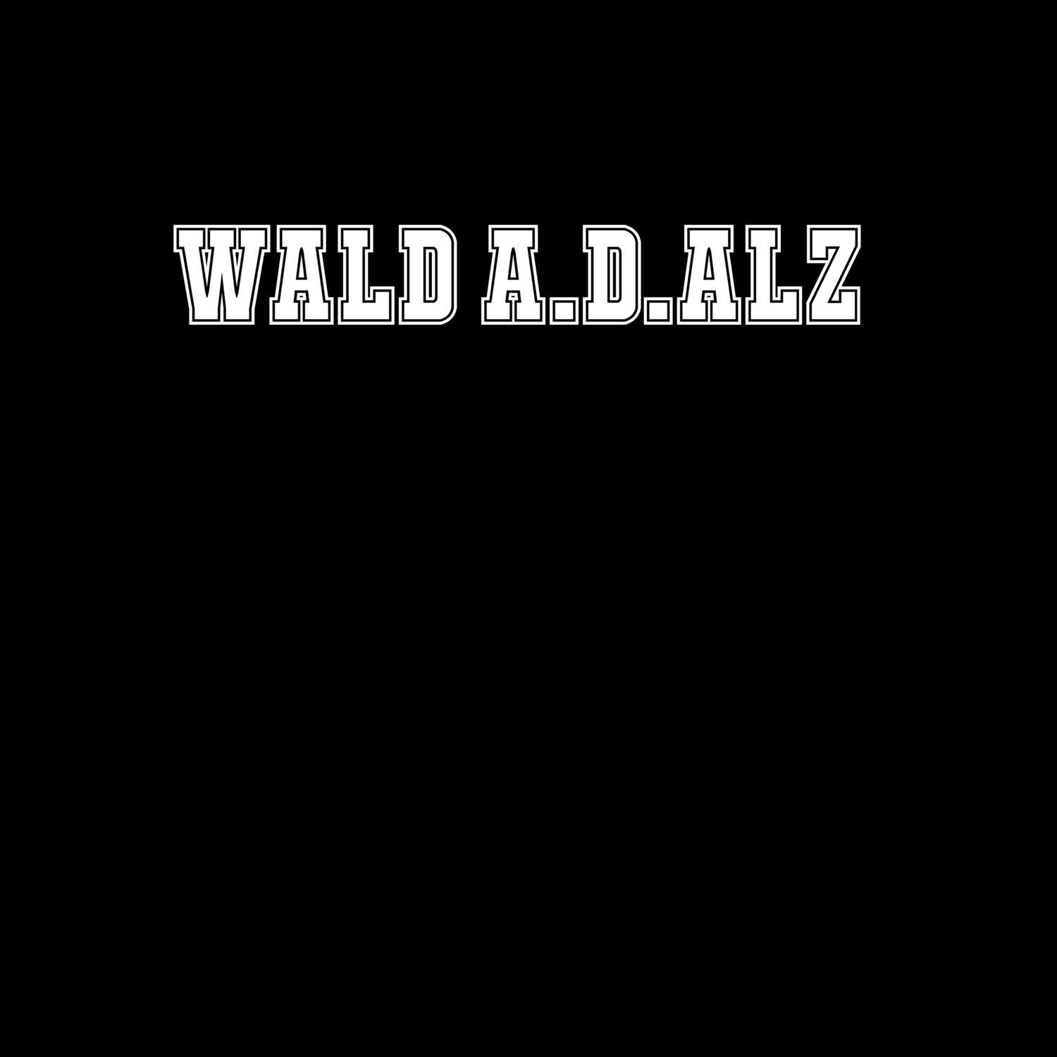 Wald a.d.Alz T-Shirt »Classic«