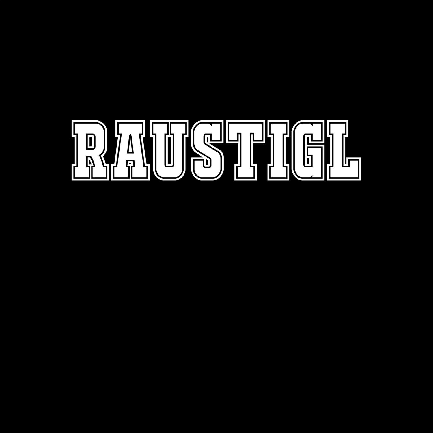 T-Shirt »Classic« für den Ort »Raustigl«