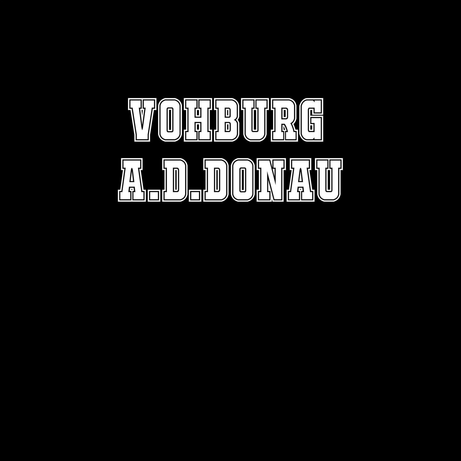 Vohburg a.d.Donau T-Shirt »Classic«