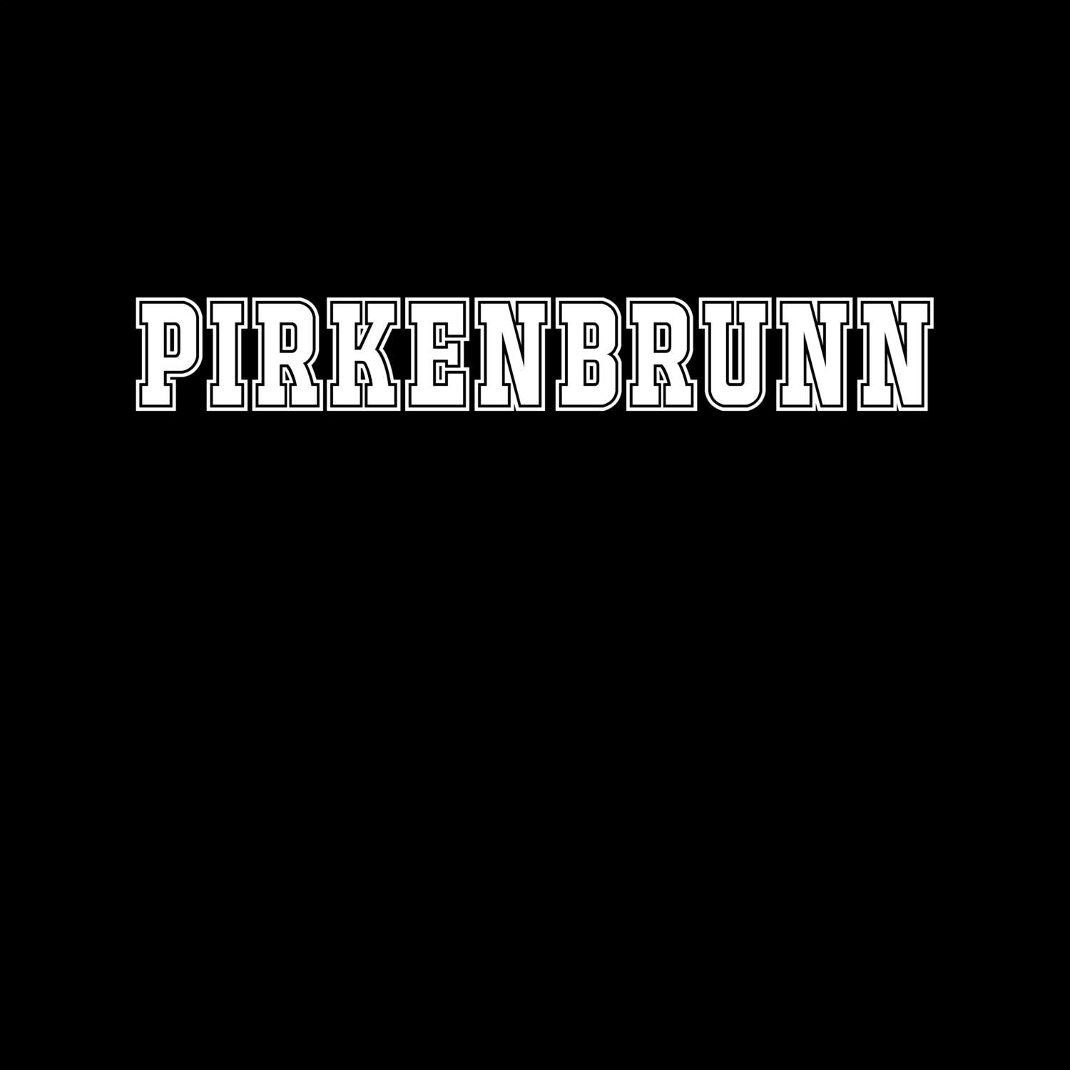 Pirkenbrunn T-Shirt »Classic«