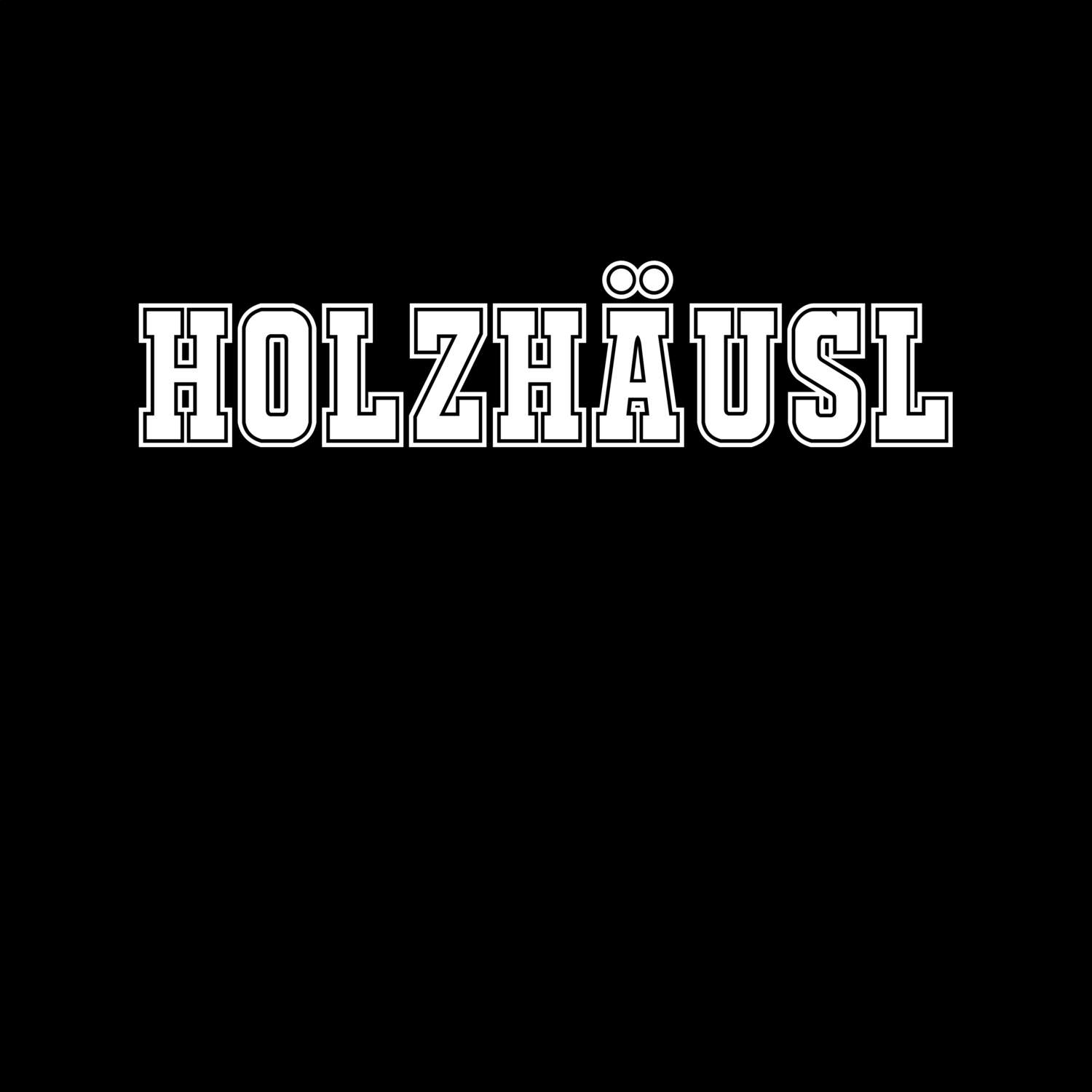 T-Shirt »Classic« für den Ort »Holzhäusl«