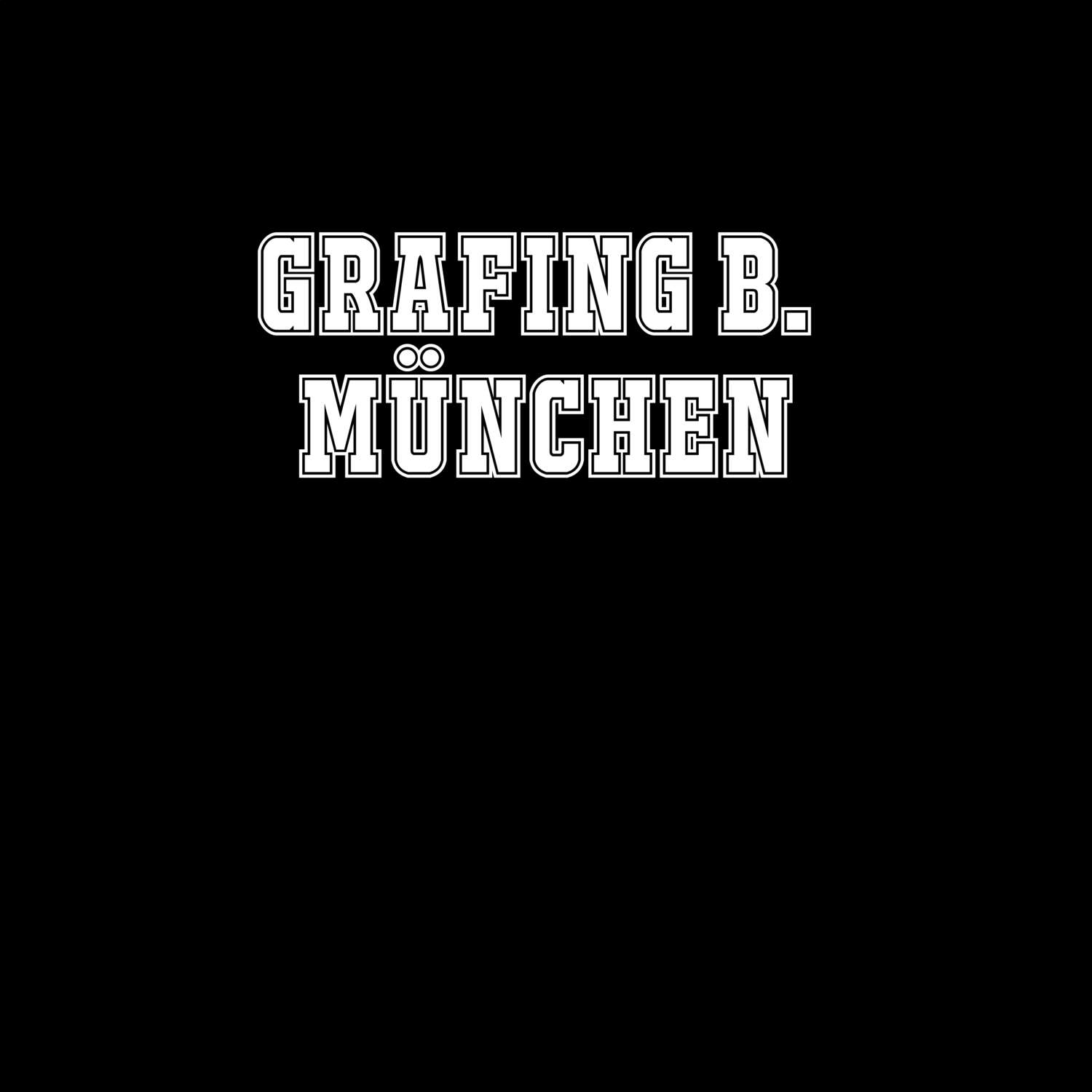 Grafing b. München T-Shirt »Classic«