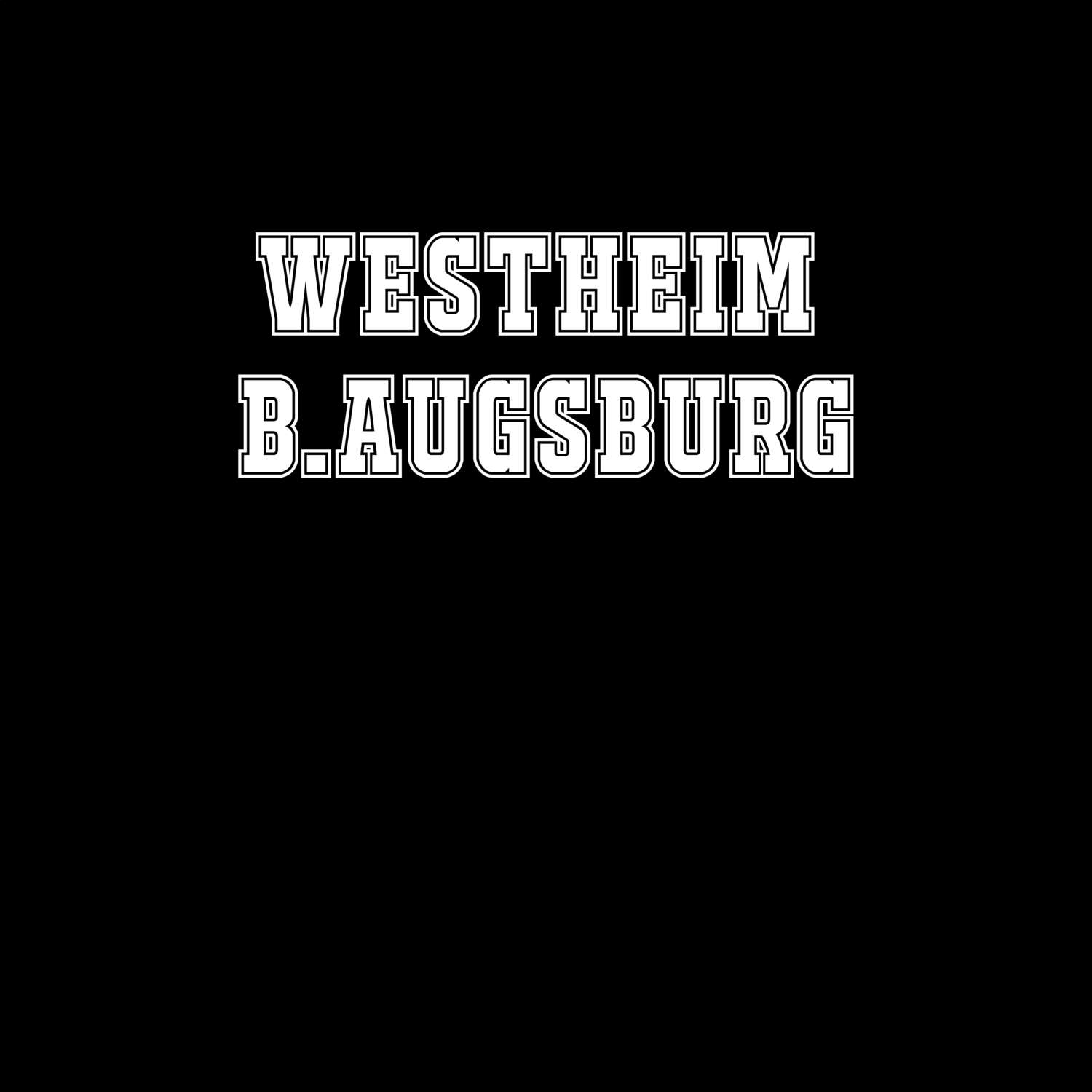 Westheim b.Augsburg T-Shirt »Classic«