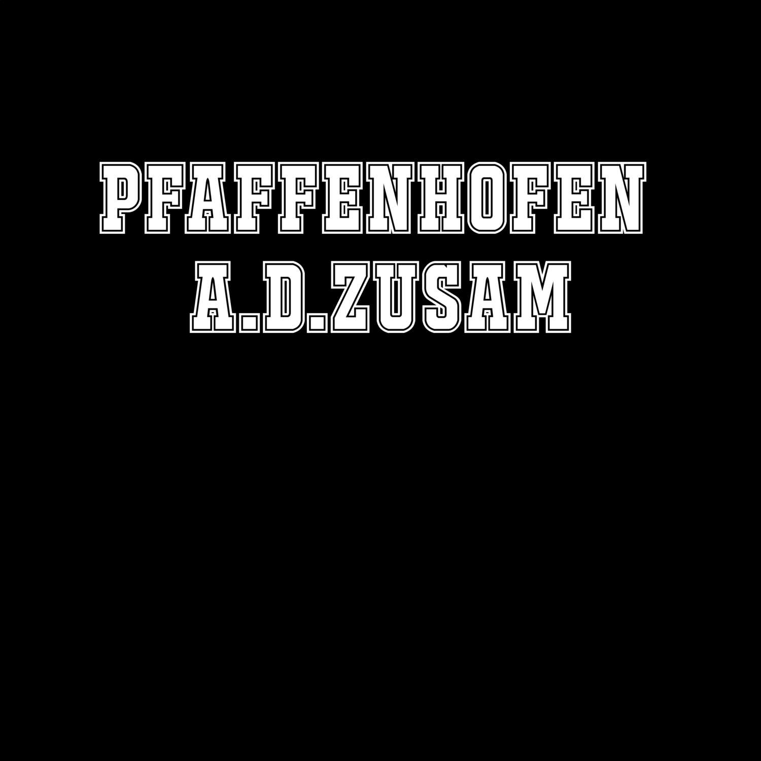 Pfaffenhofen a.d.Zusam T-Shirt »Classic«