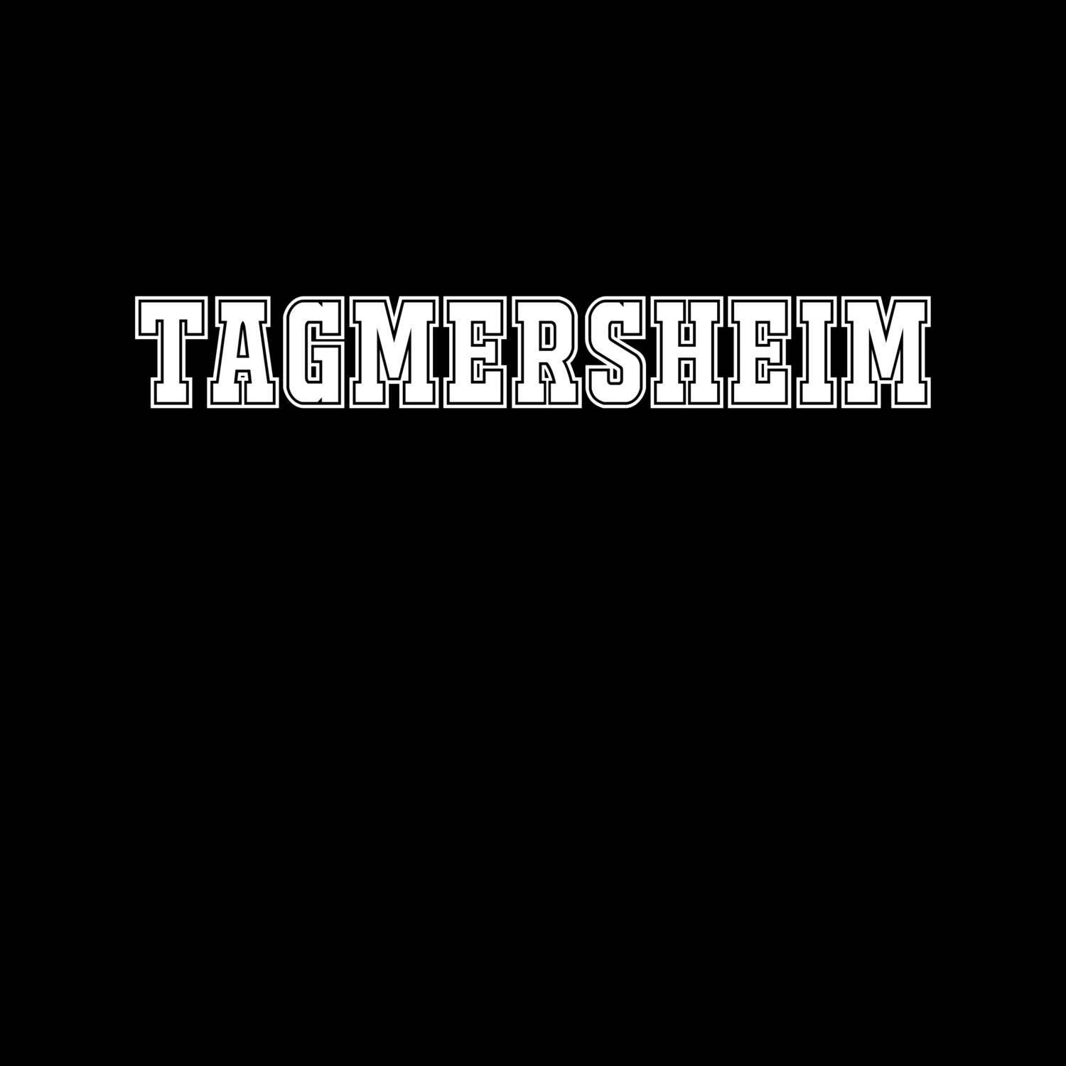 Tagmersheim T-Shirt »Classic«