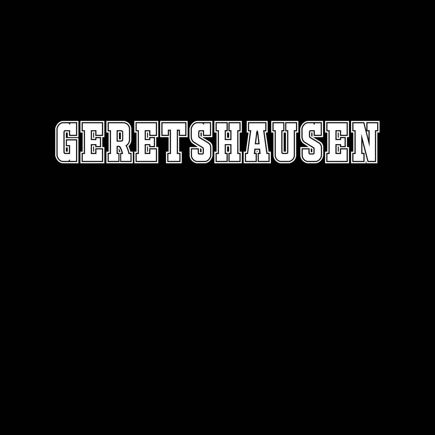 T-Shirt »Classic« für den Ort »Geretshausen«