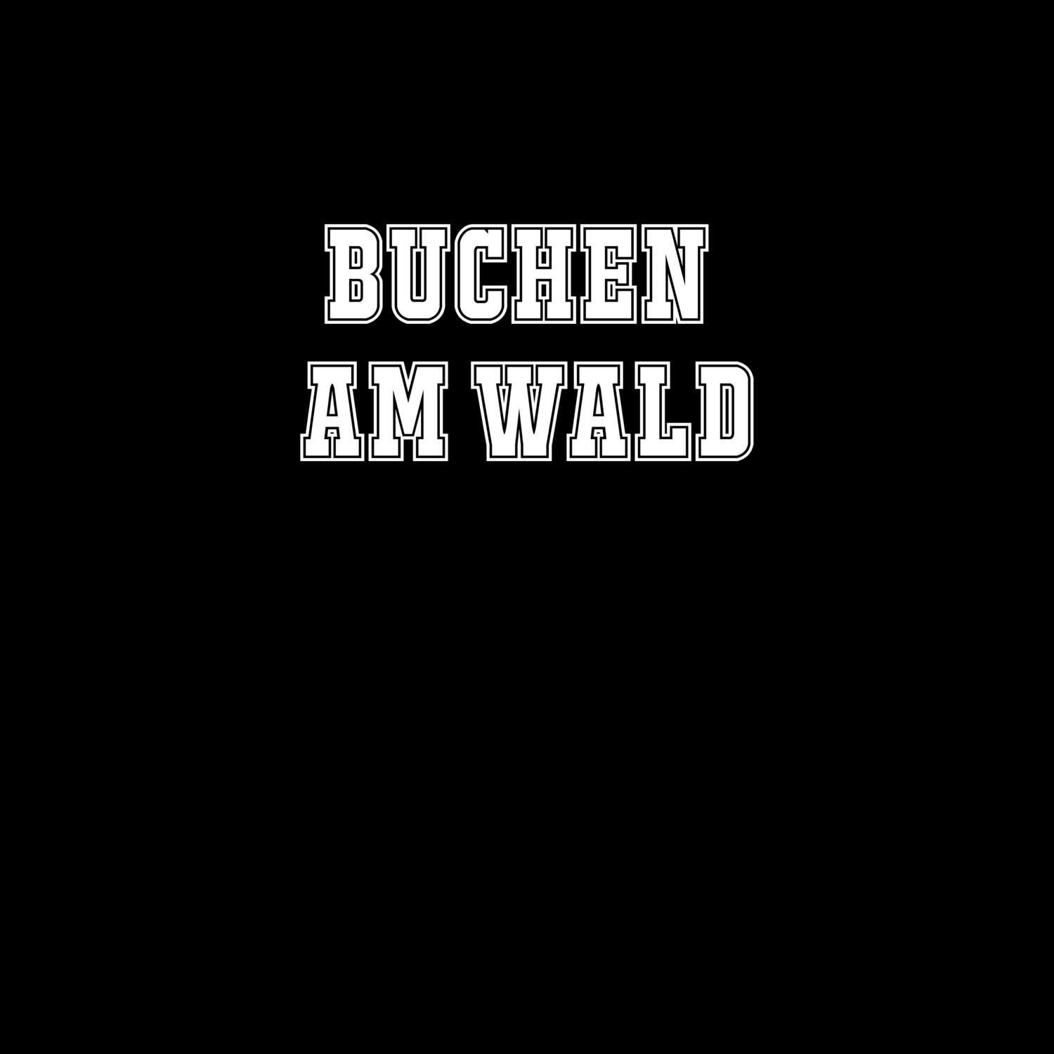 Buchen am Wald T-Shirt »Classic«