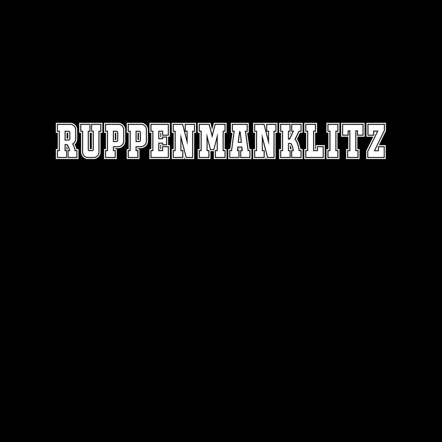 T-Shirt »Classic« für den Ort »Ruppenmanklitz«