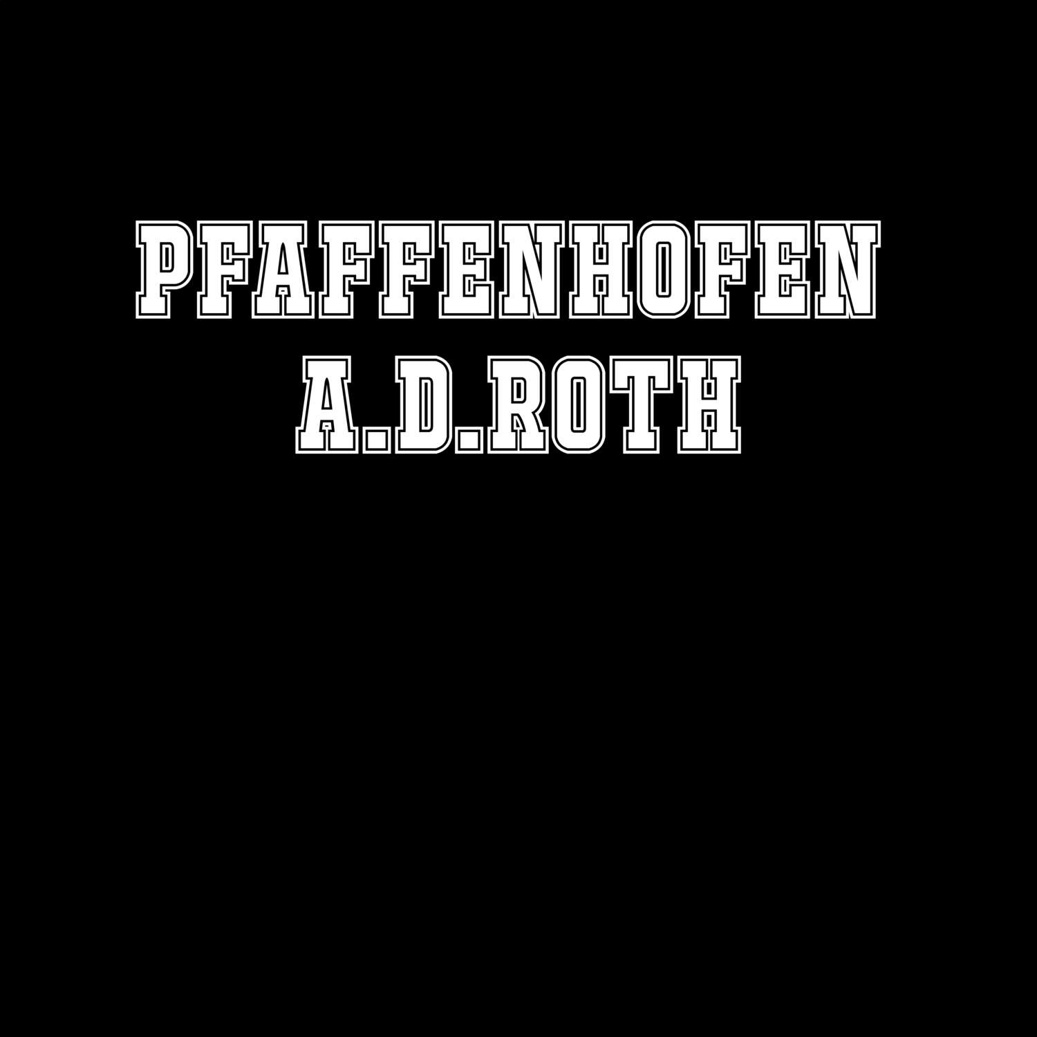 Pfaffenhofen a.d.Roth T-Shirt »Classic«